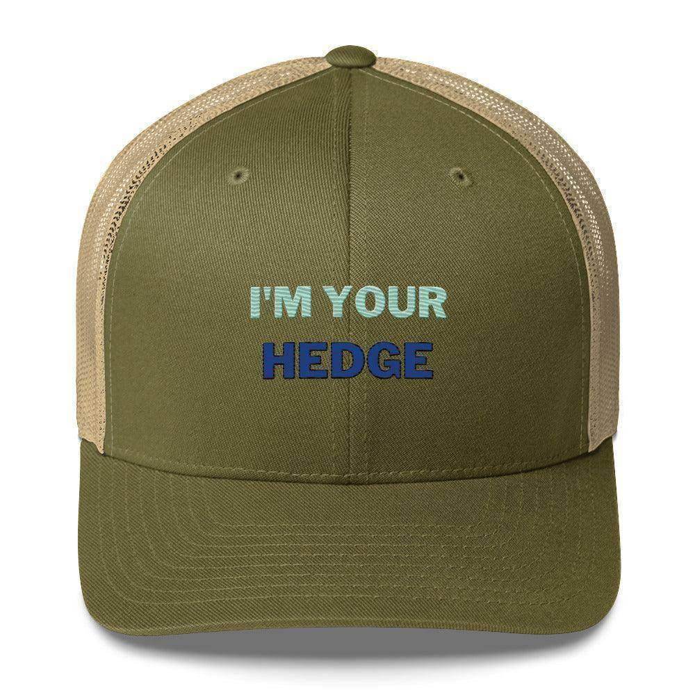 I'm Your Hedge Trucker Cap - InvestmenTees
