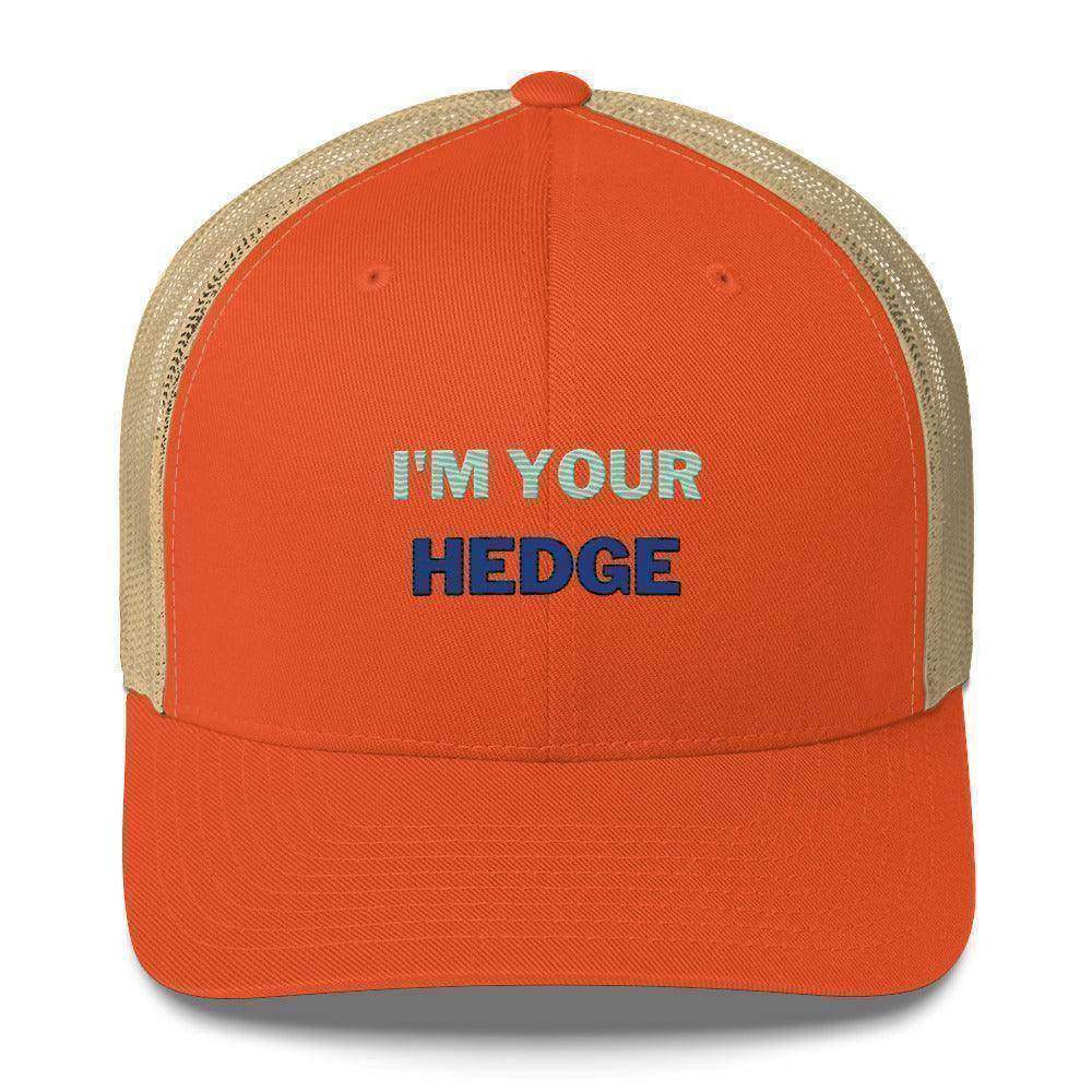 I'm Your Hedge Trucker Cap - InvestmenTees