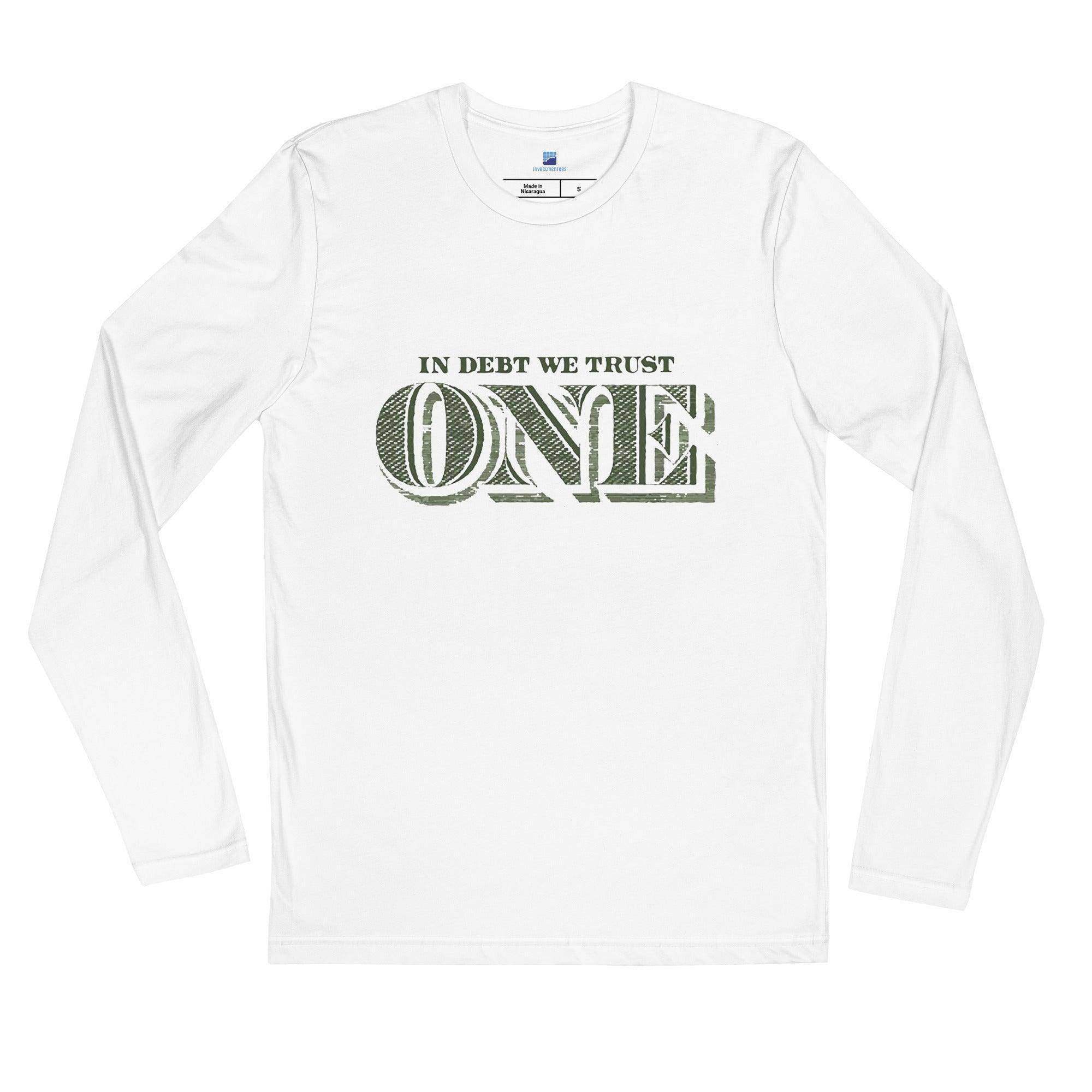 In Debt We Trust Long Sleeve T-Shirt - InvestmenTees