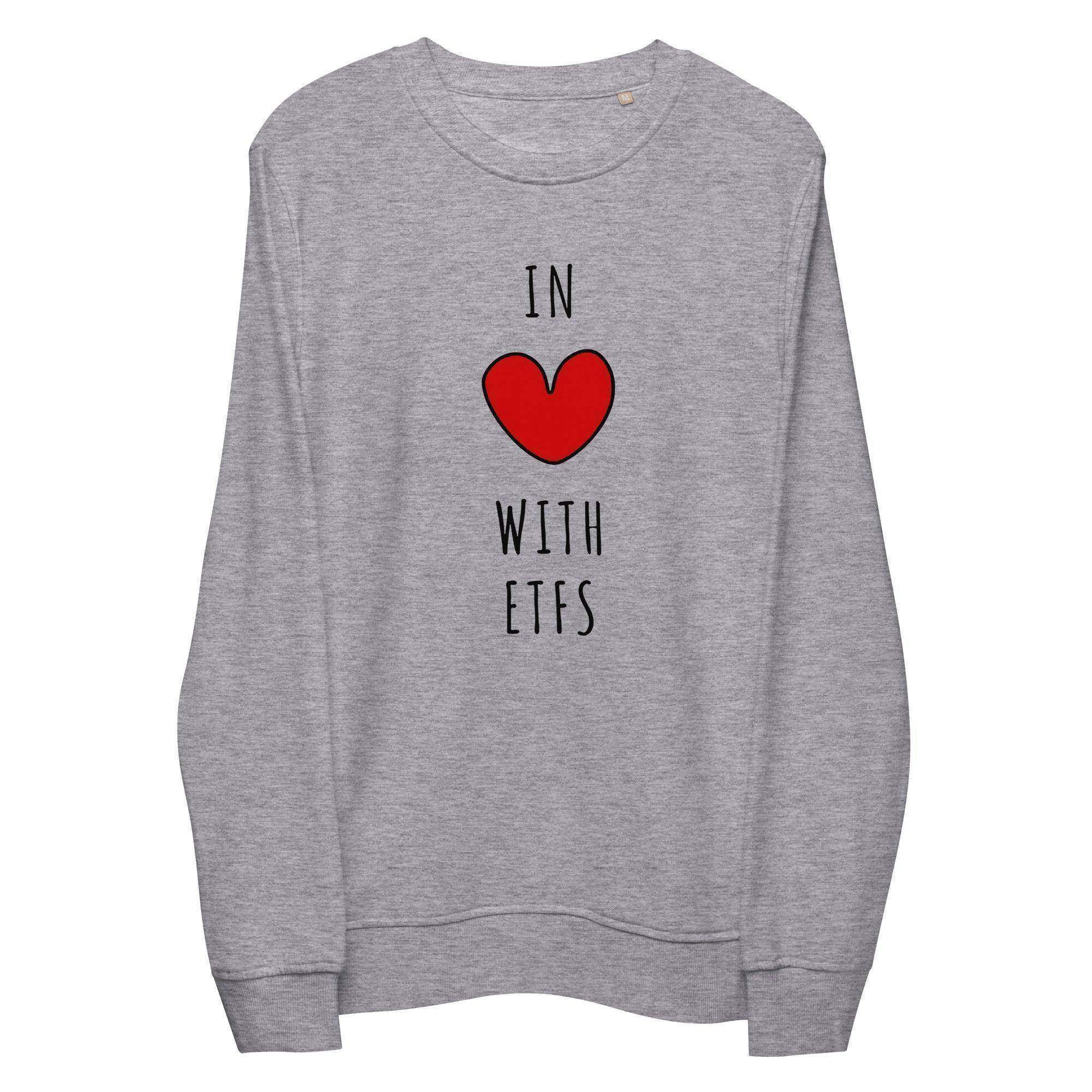 In Love With ETF's Sweatshirt - InvestmenTees