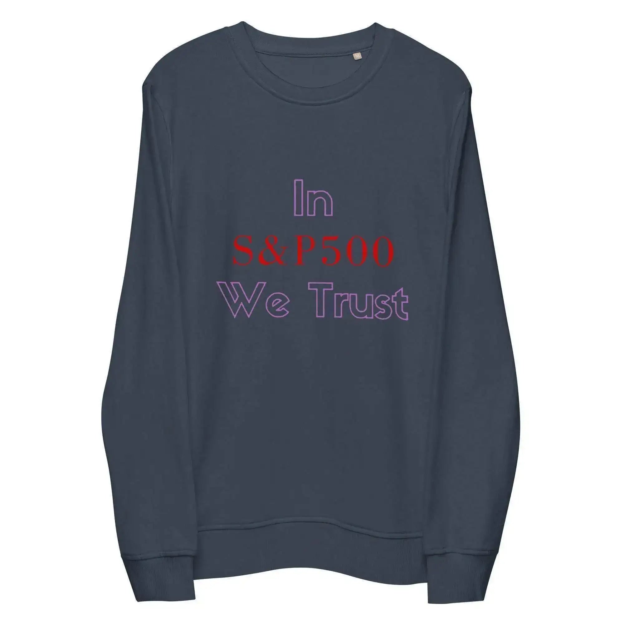 In S&P500 We Trust Sweatshirt - InvestmenTees