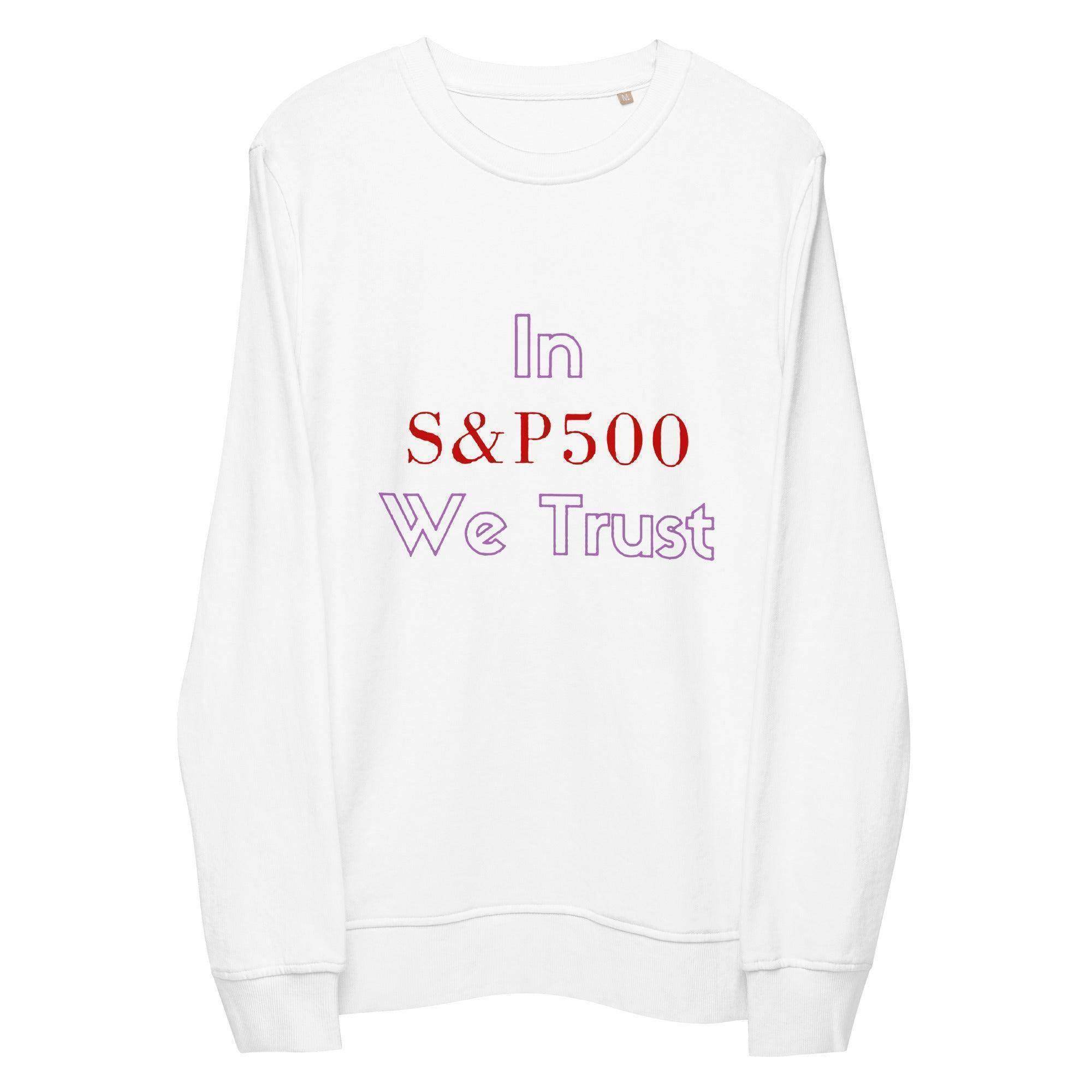 In S&P500 We Trust Sweatshirt - InvestmenTees