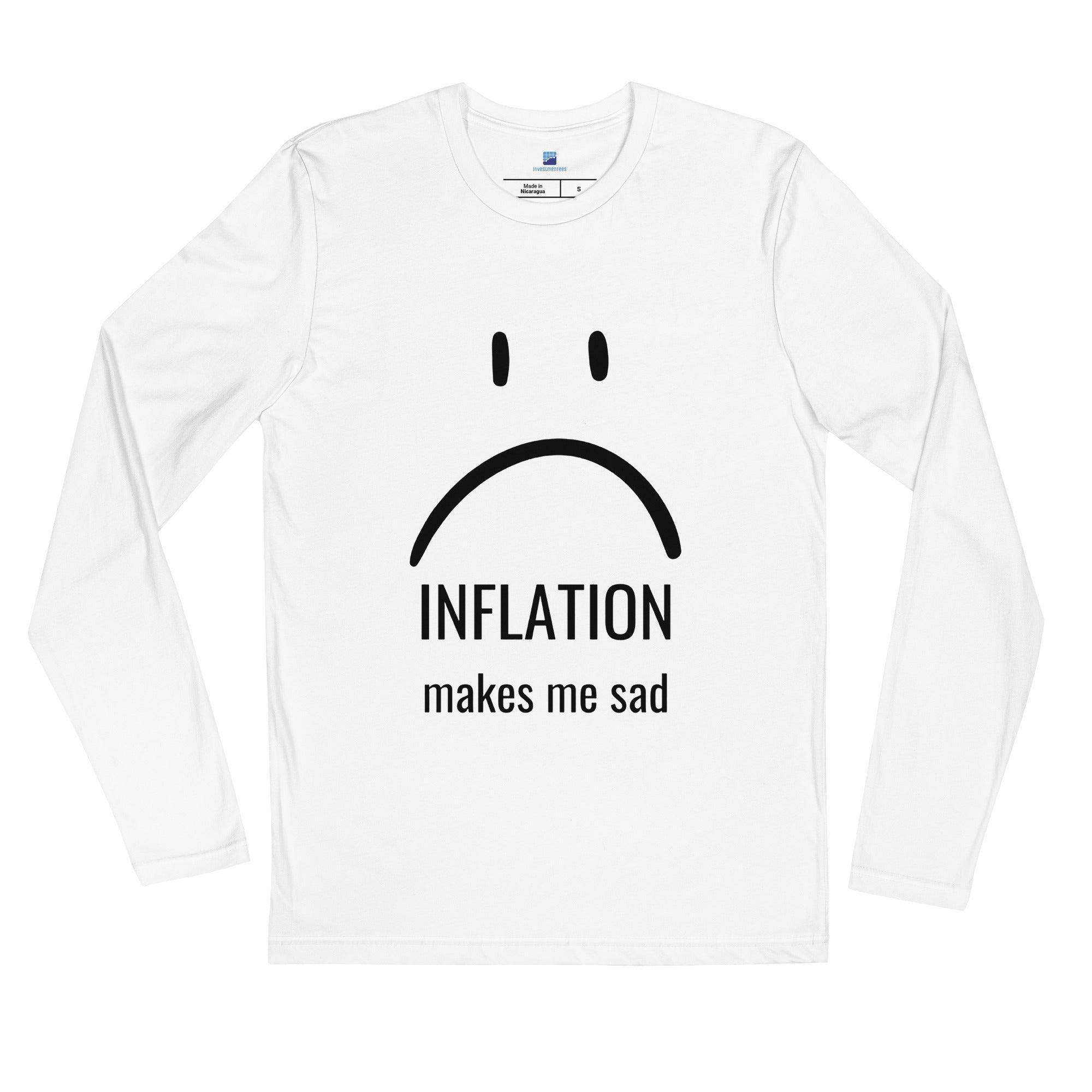 Inflation Makes Me Sad Long Sleeve T-Shirt - InvestmenTees