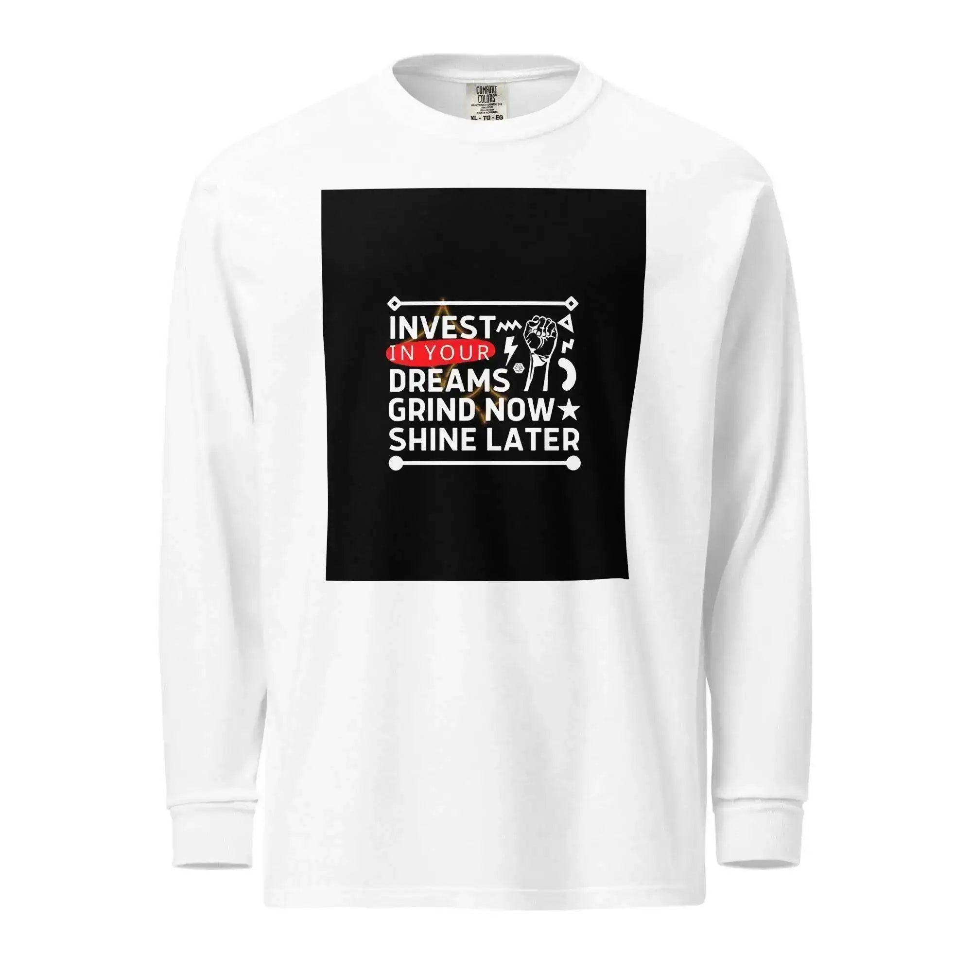 Invest In Your Dreams Long Sleeve T-Shirt - InvestmenTees