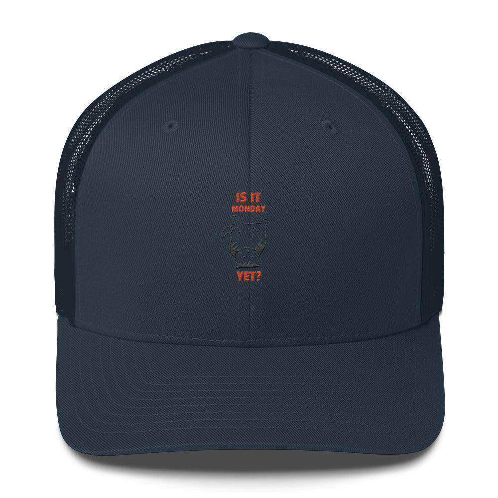 Is It Monday Yet Trucker Cap - InvestmenTees