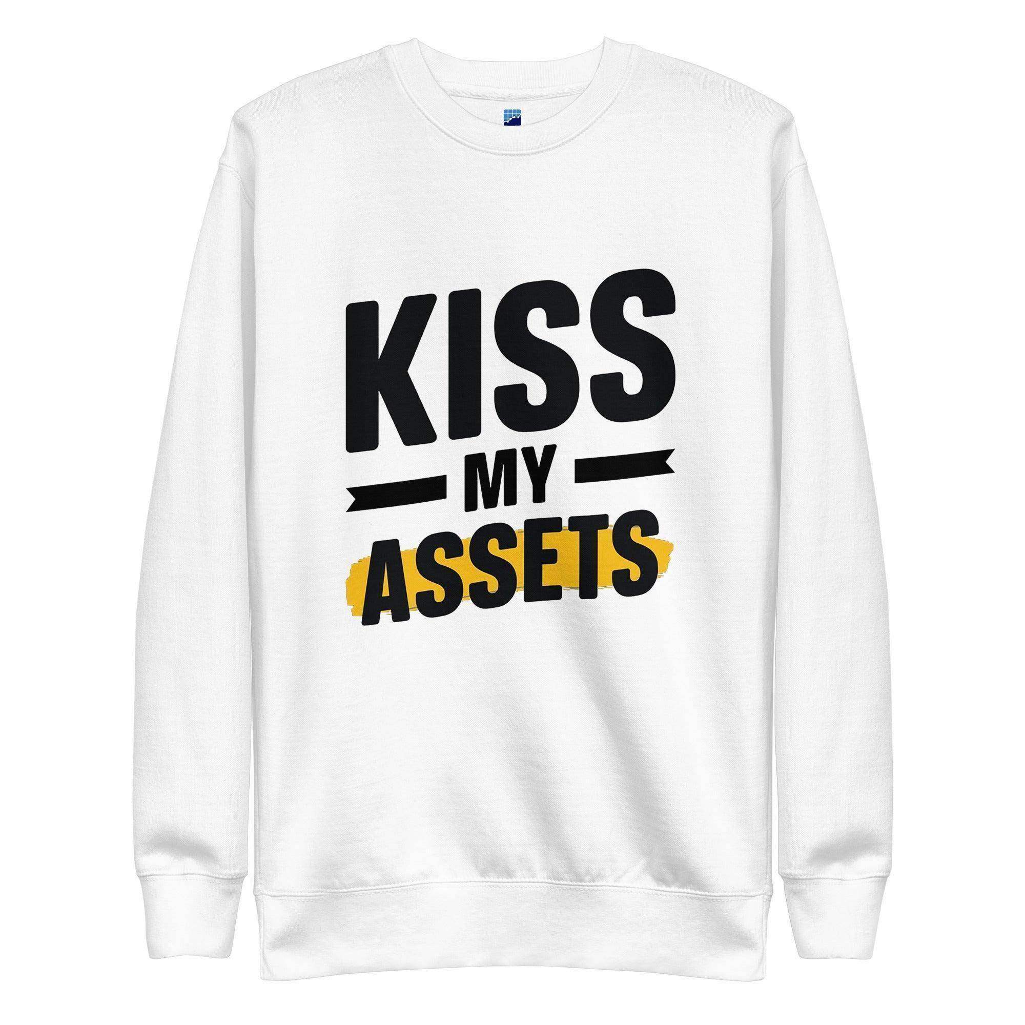 Kiss My Assets Sweatshirt - InvestmenTees