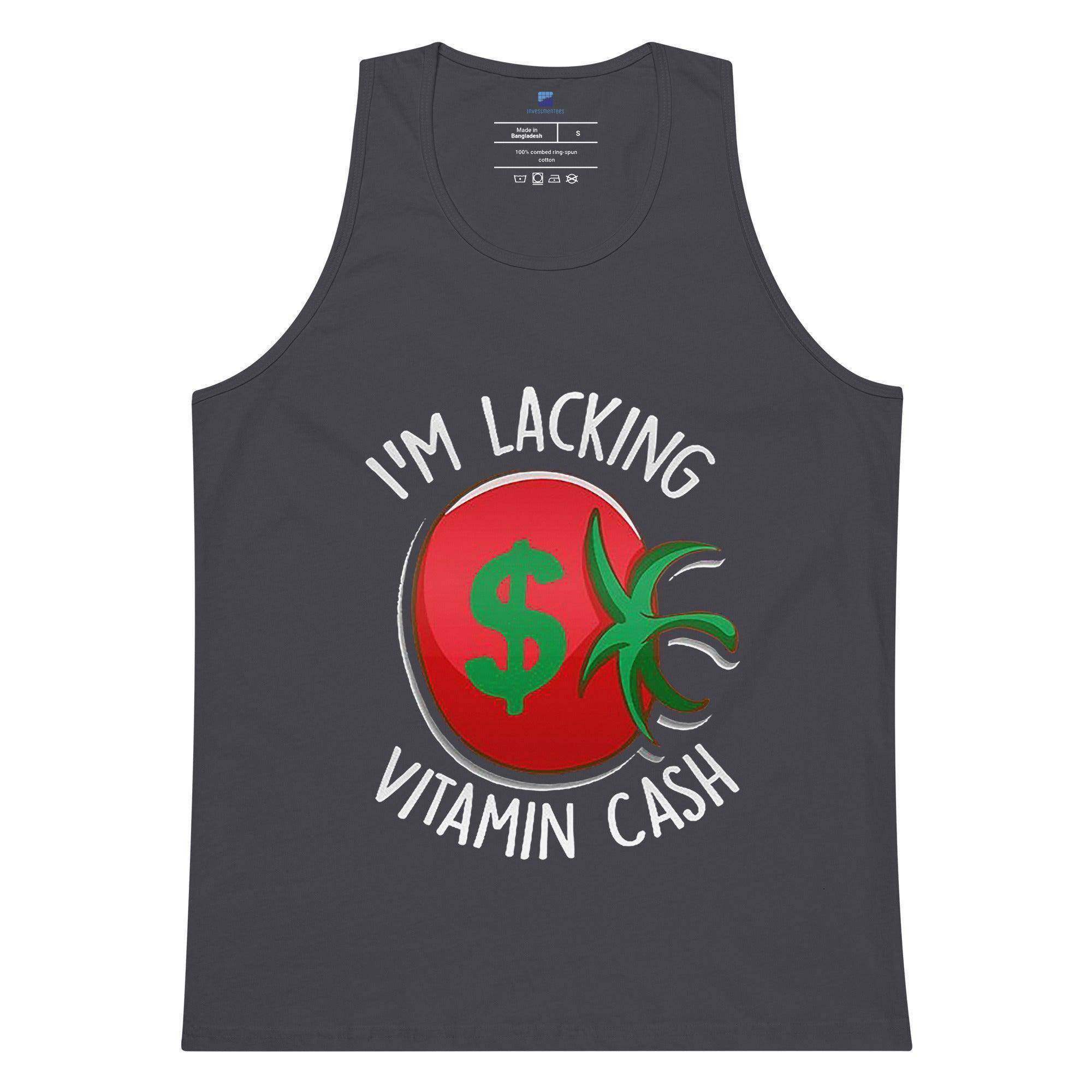 Lacking Vitamin Cash Tank Top - InvestmenTees