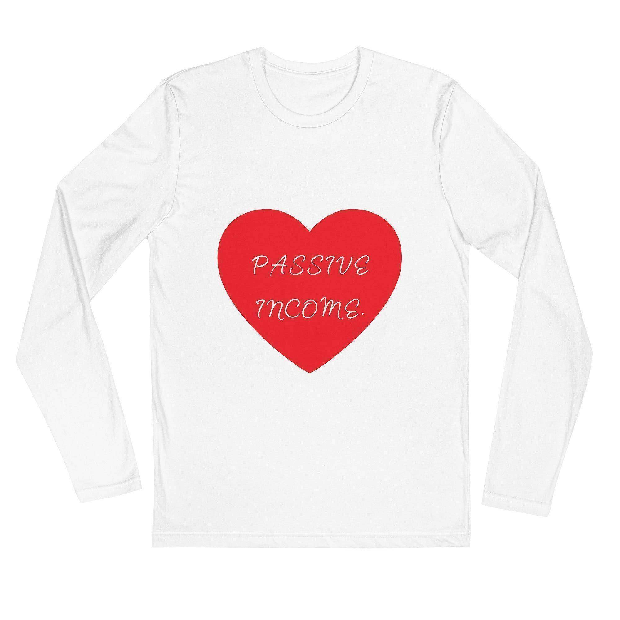 Love Passive Income Long Sleeve T-Shirt - InvestmenTees