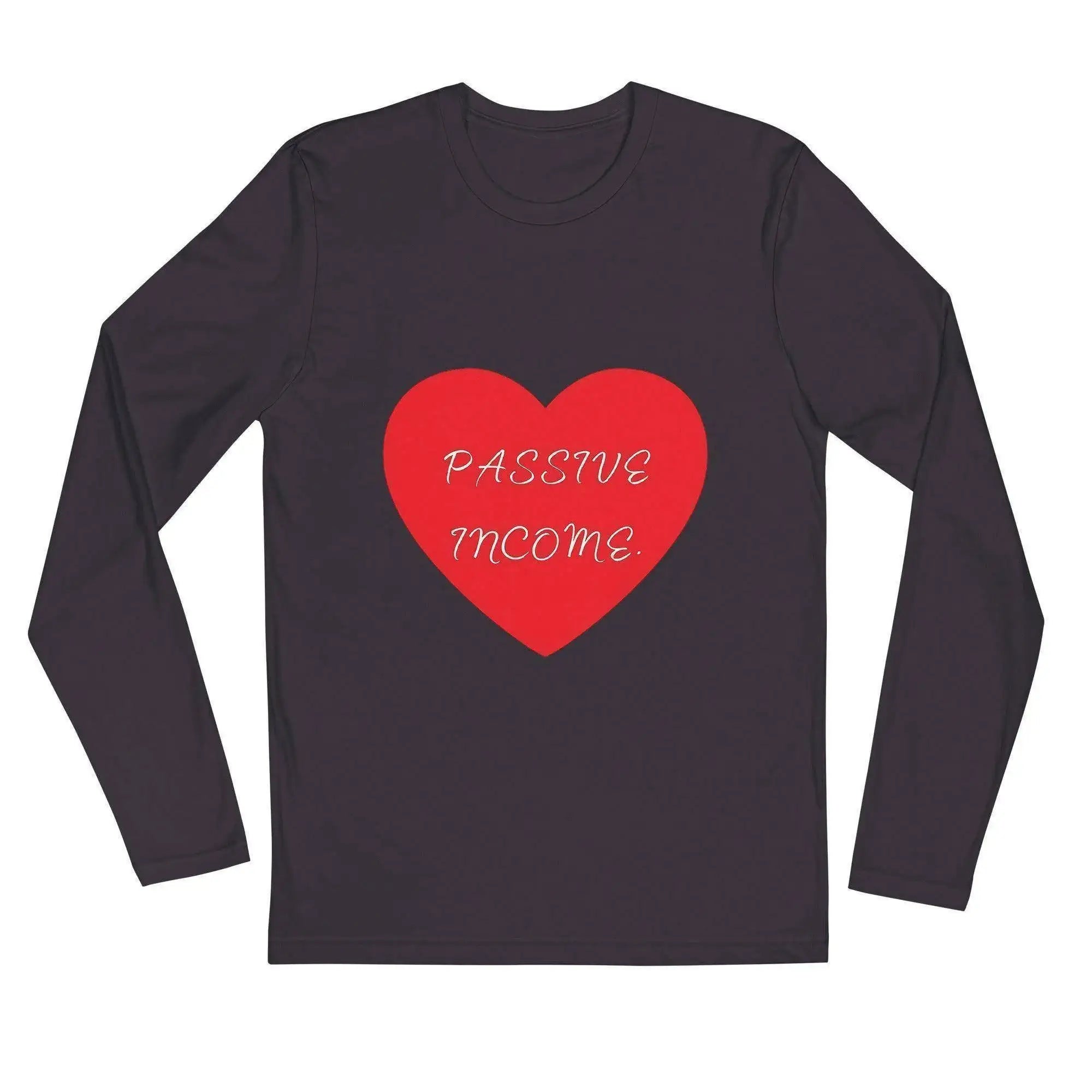 Love Passive Income Long Sleeve T-Shirt - InvestmenTees