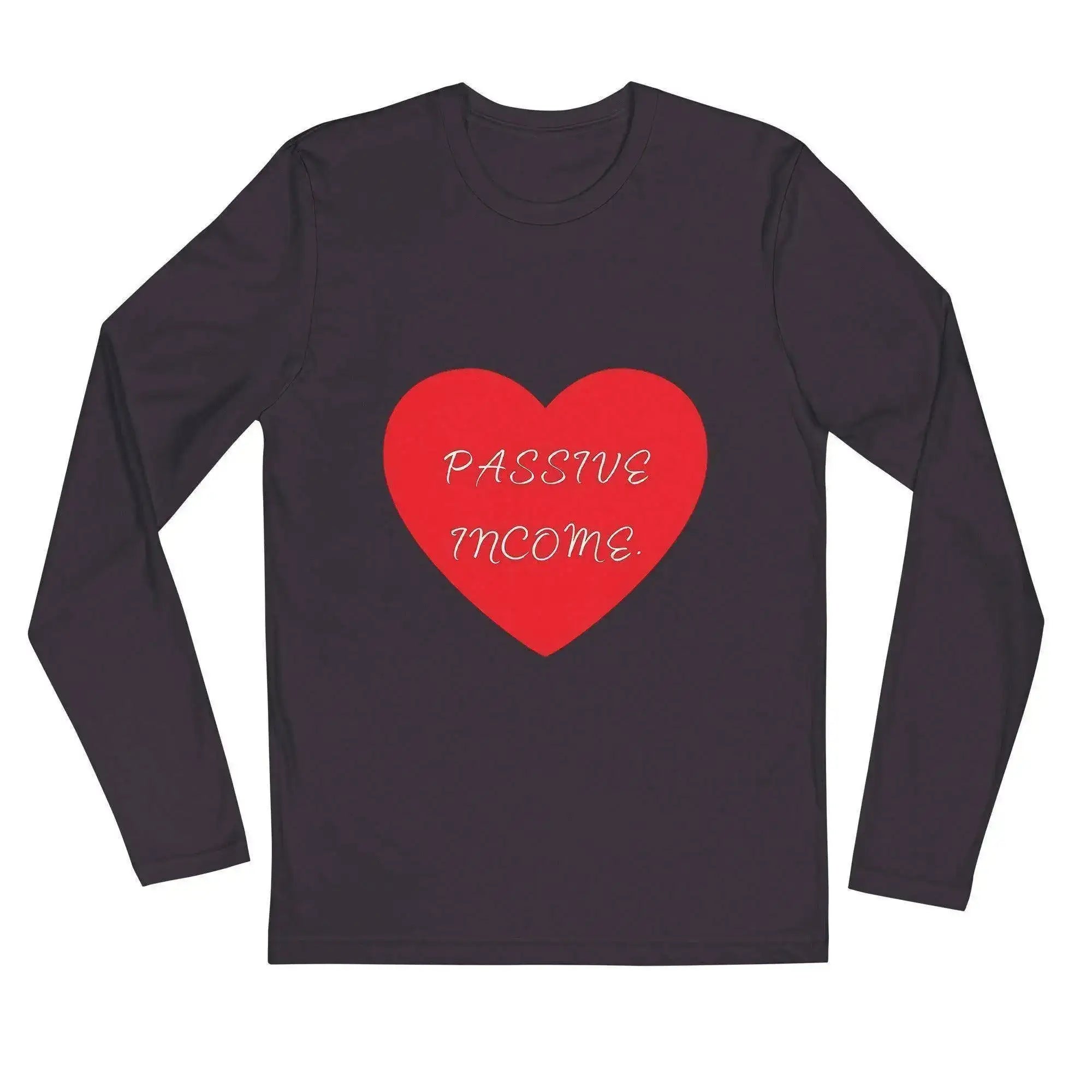 Love Passive Income Long Sleeve T-Shirt - InvestmenTees
