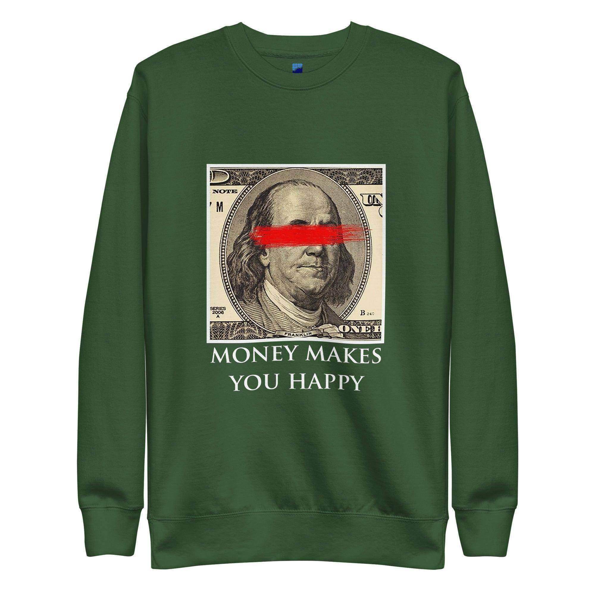 Money Makes You Happy Sweatshirt - InvestmenTees