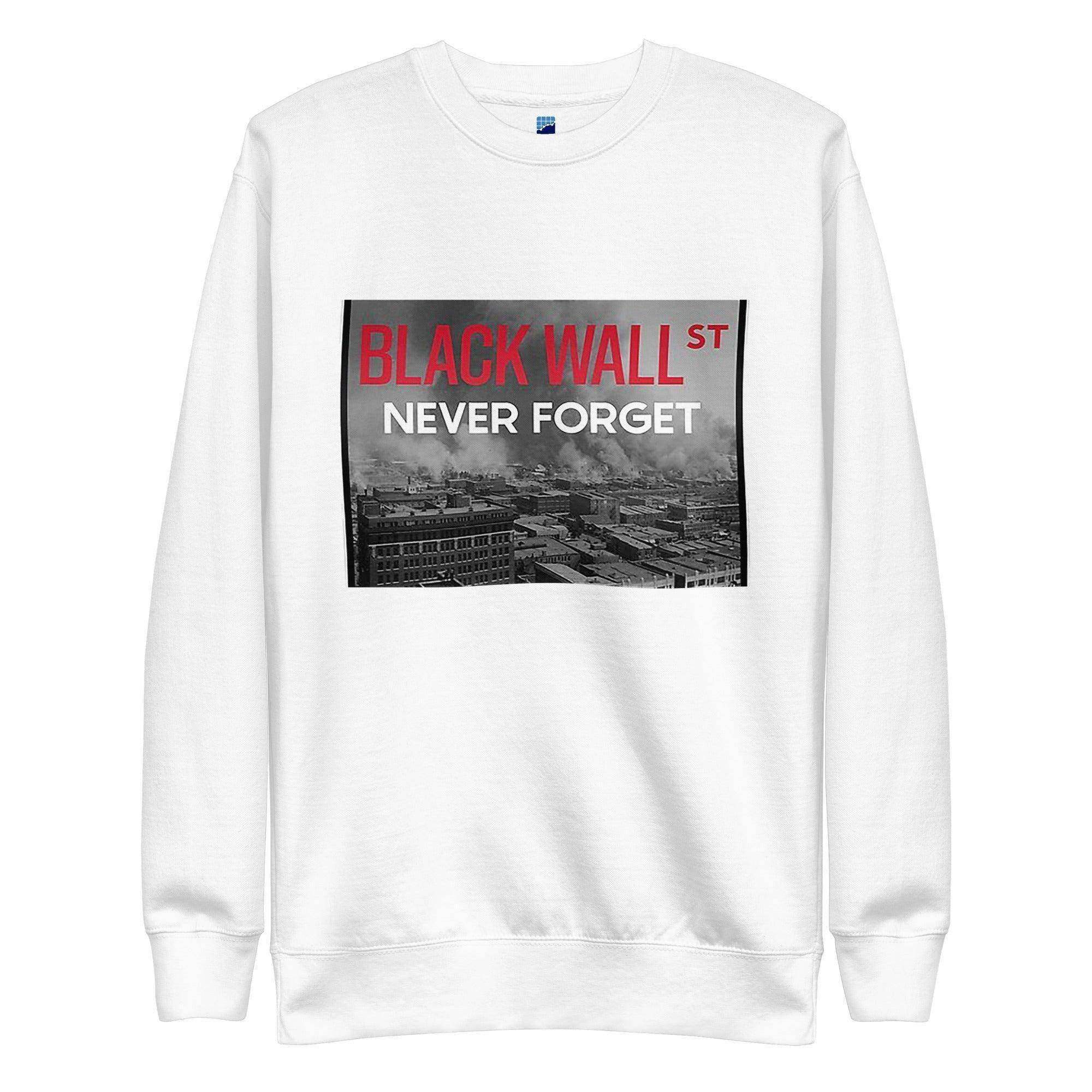 Never Forget Black Wall Street Sweatshirt - InvestmenTees