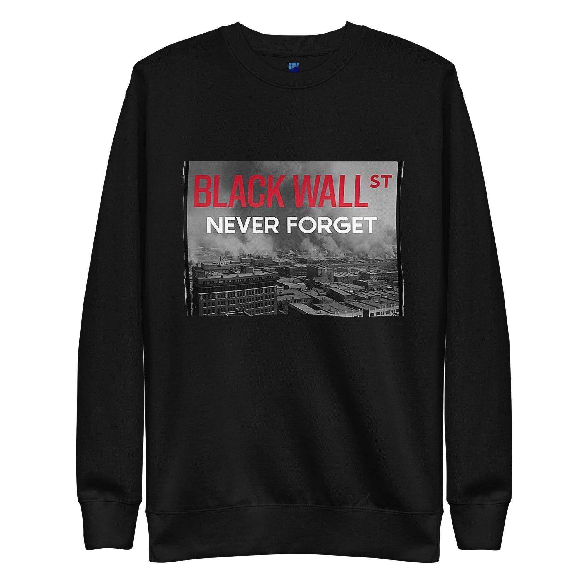 Never Forget Black Wall Street Sweatshirt - InvestmenTees