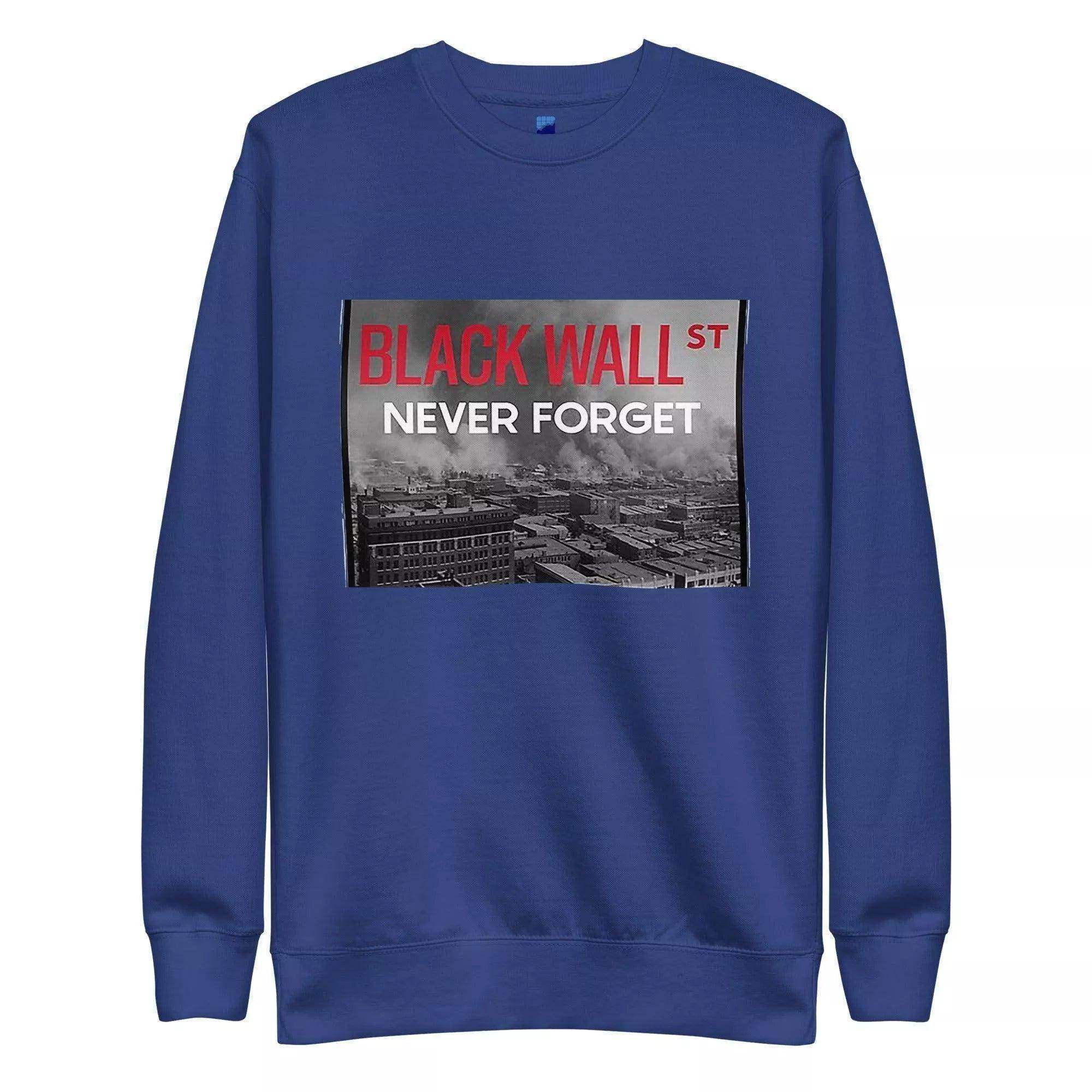 Never Forget Black Wall Street Sweatshirt - InvestmenTees