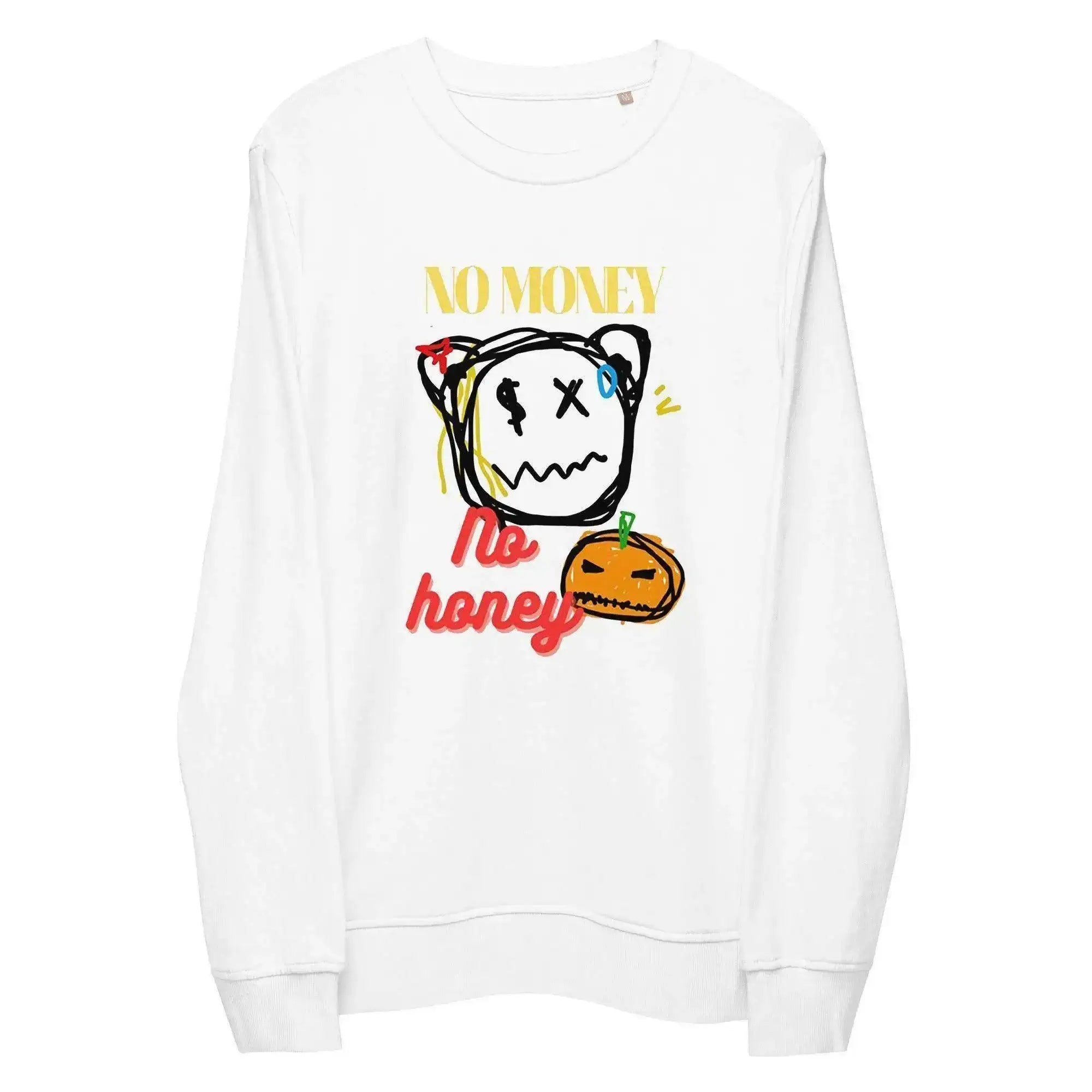 No Money | No Honey Sweatshirt - InvestmenTees