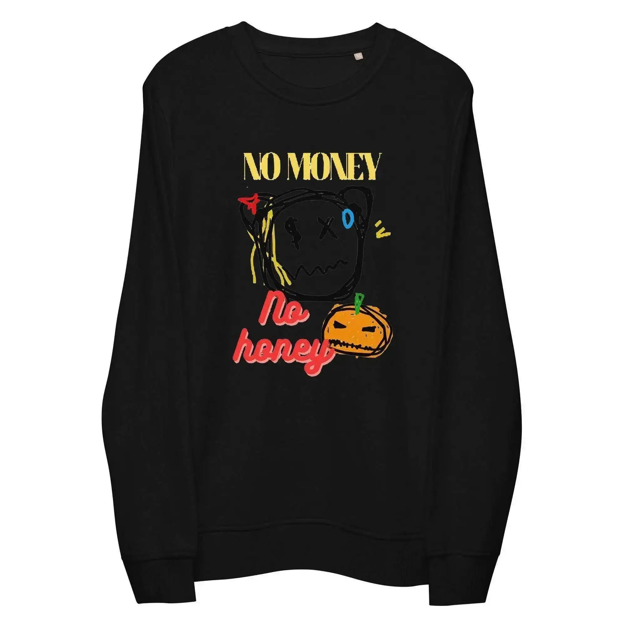 No Money | No Honey Sweatshirt - InvestmenTees