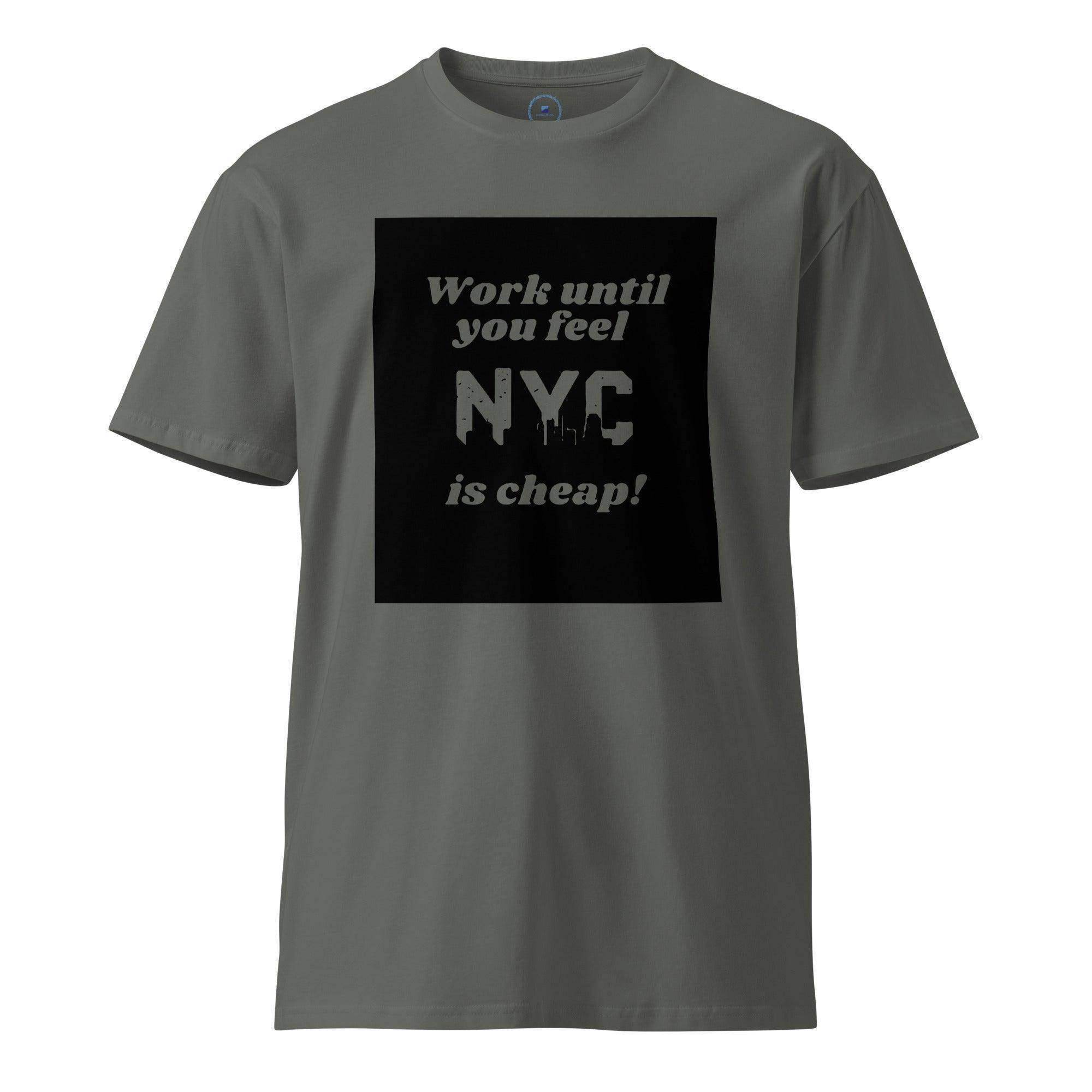 NYC Is Cheap T-Shirt - InvestmenTees