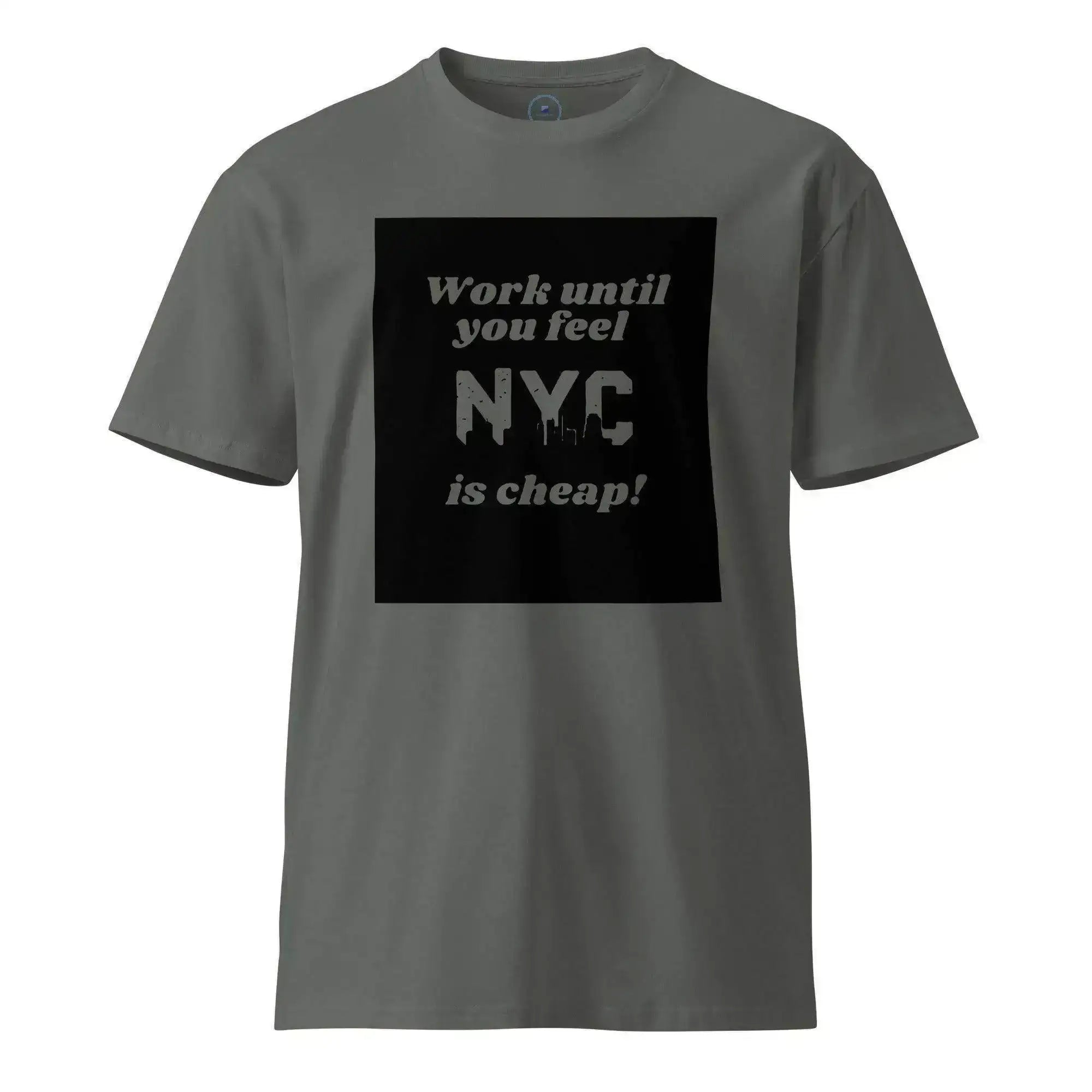 NYC Is Cheap T-Shirt - InvestmenTees