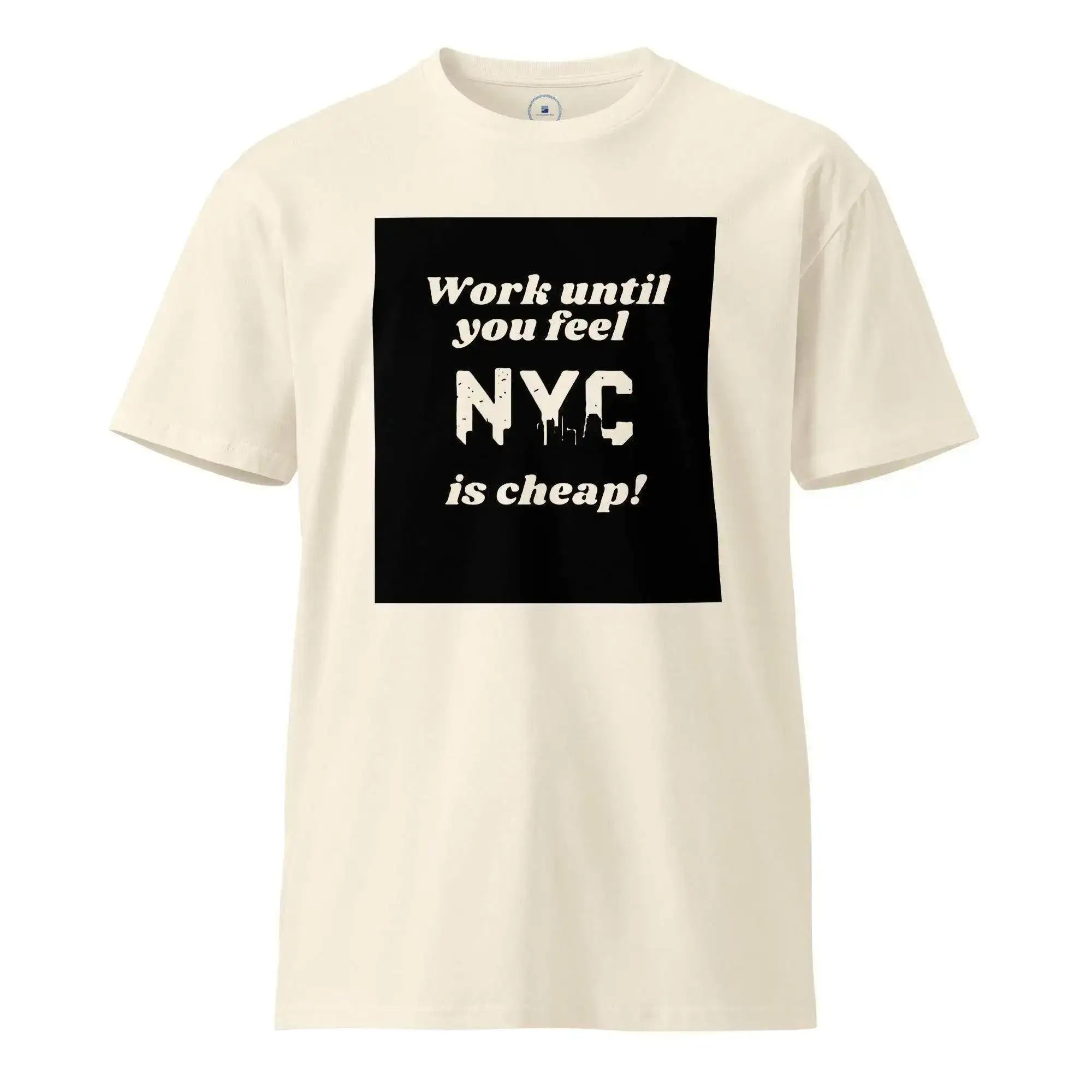 NYC Is Cheap T-Shirt - InvestmenTees