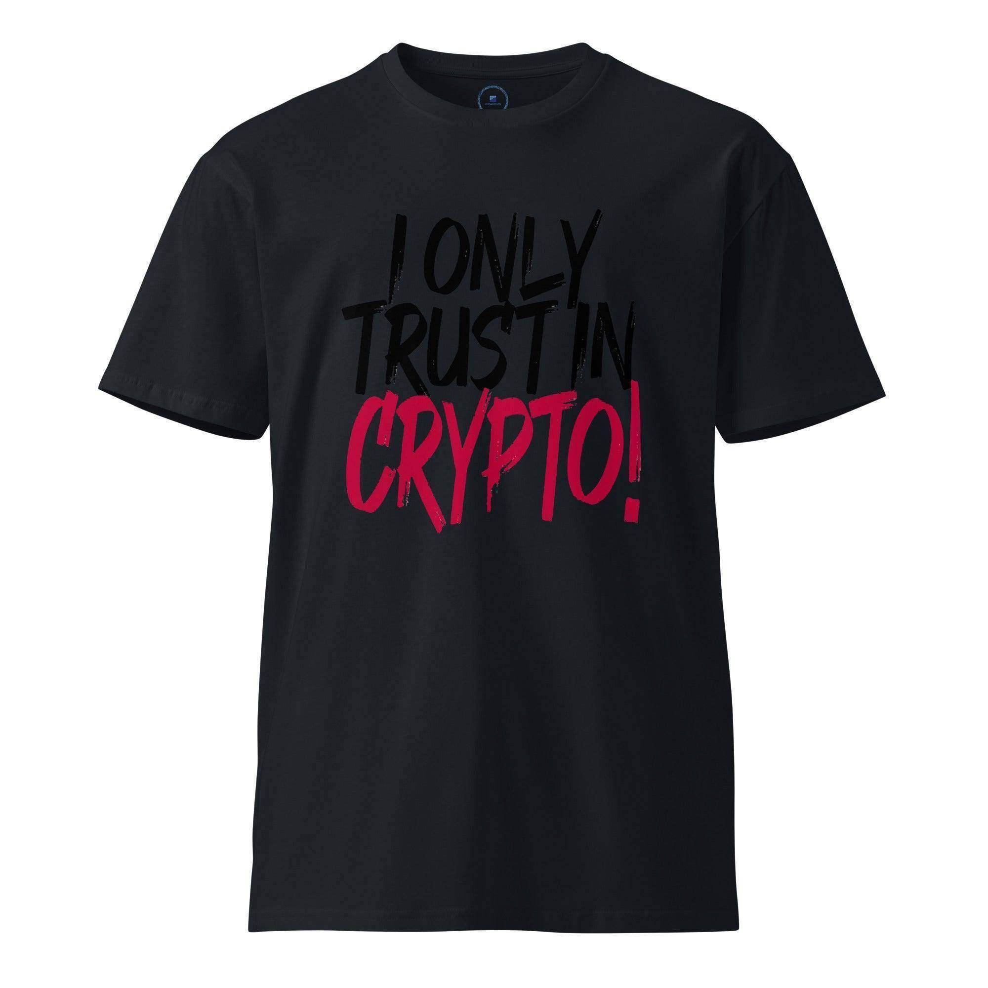 Only Trust Crypto T-Shirt - InvestmenTees