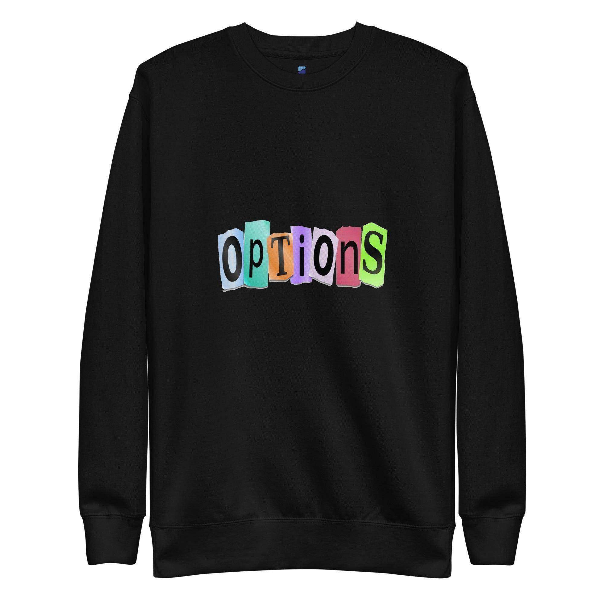 Options Sweatshirt - InvestmenTees
