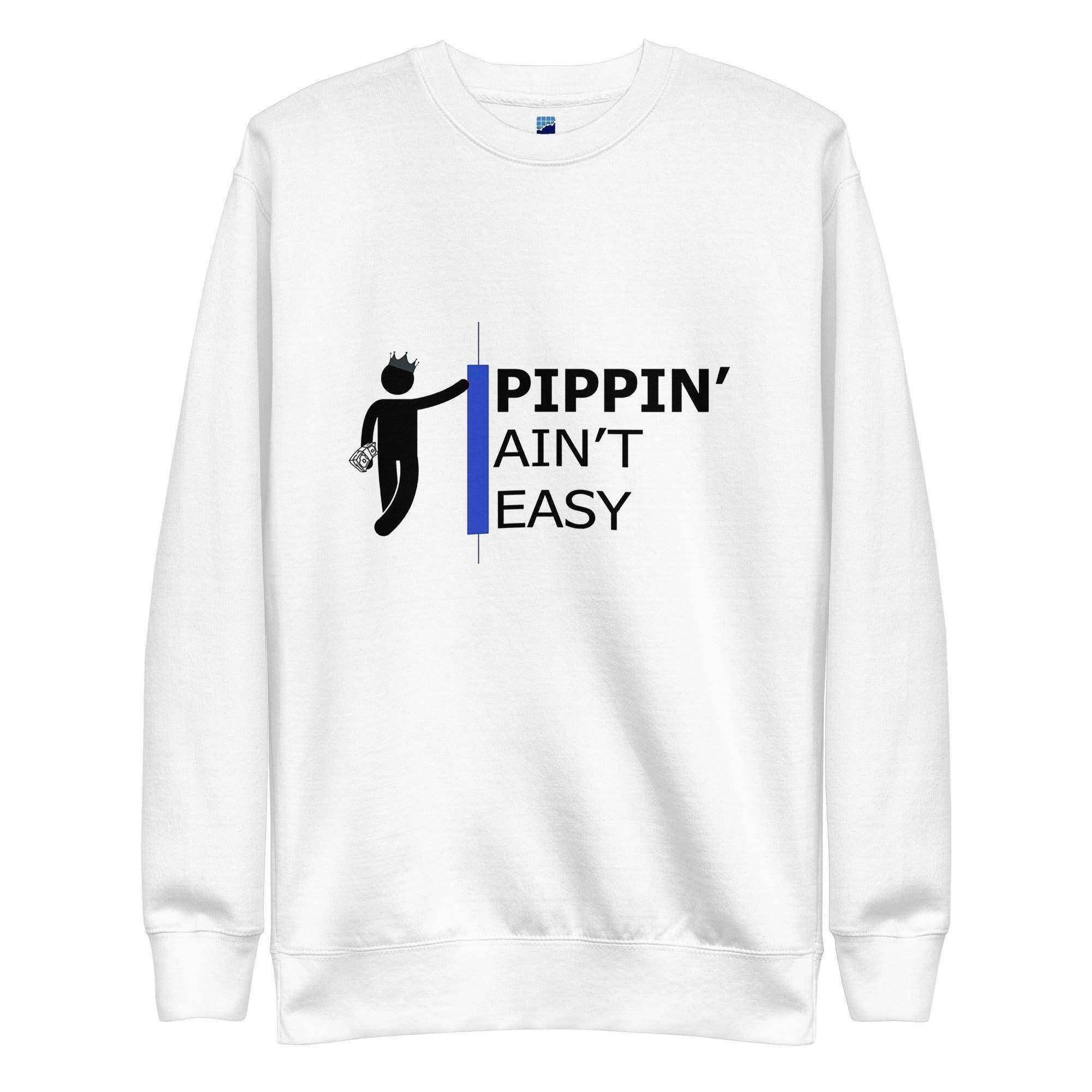 Pippin Ain't Easy Sweatshirt - InvestmenTees