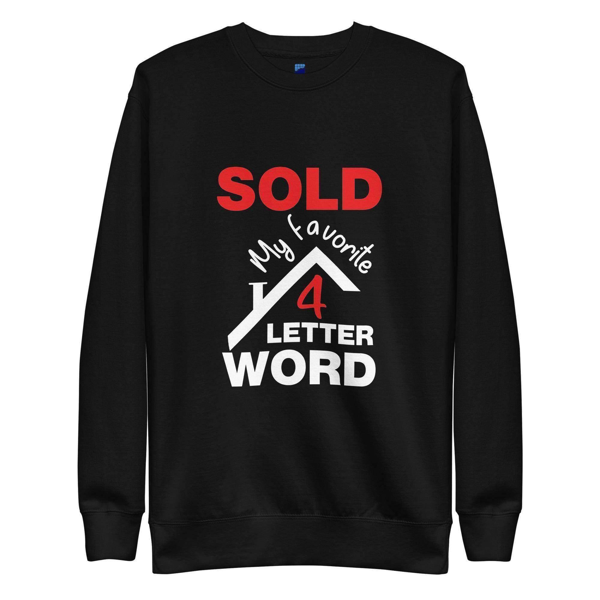 Sold Sweatshirt - InvestmenTees