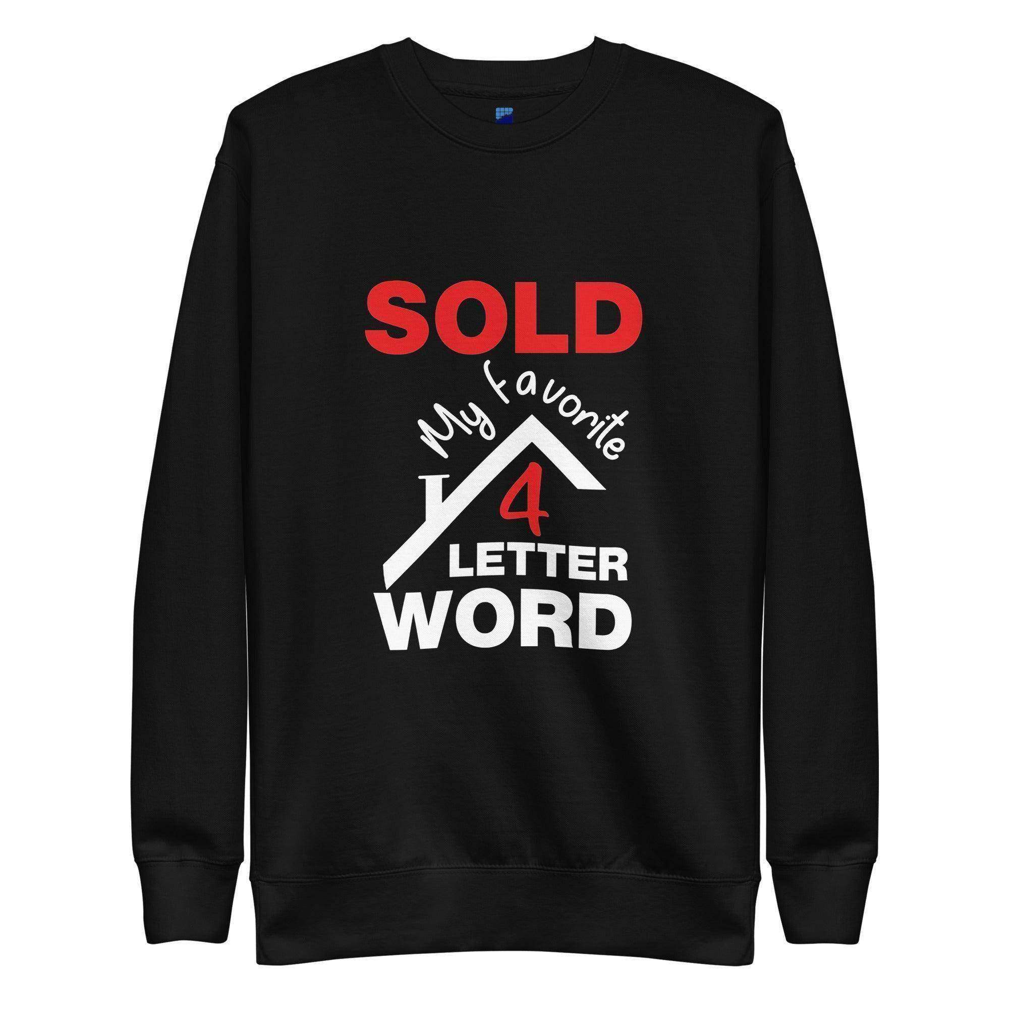 Sold Sweatshirt - InvestmenTees