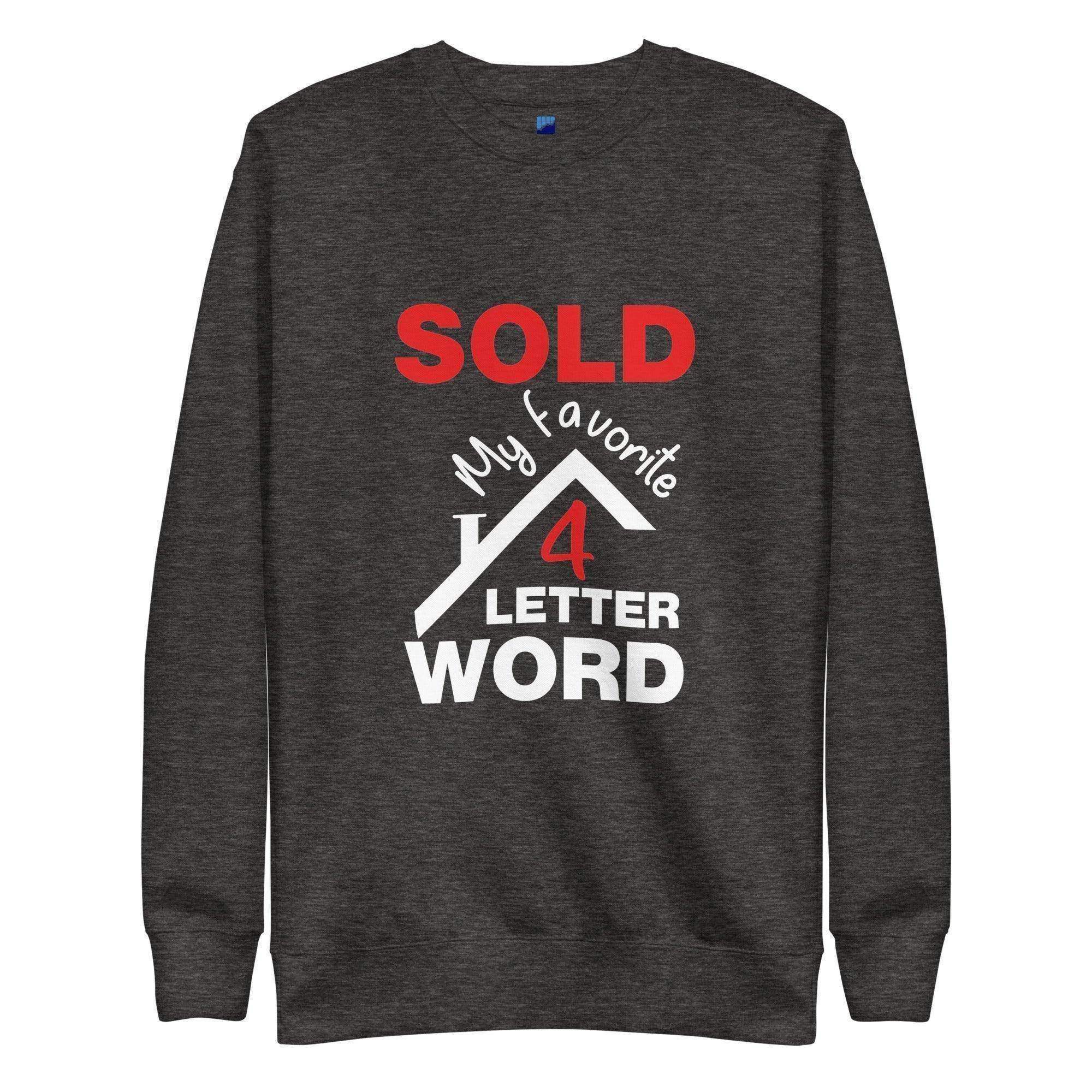 Sold Sweatshirt - InvestmenTees