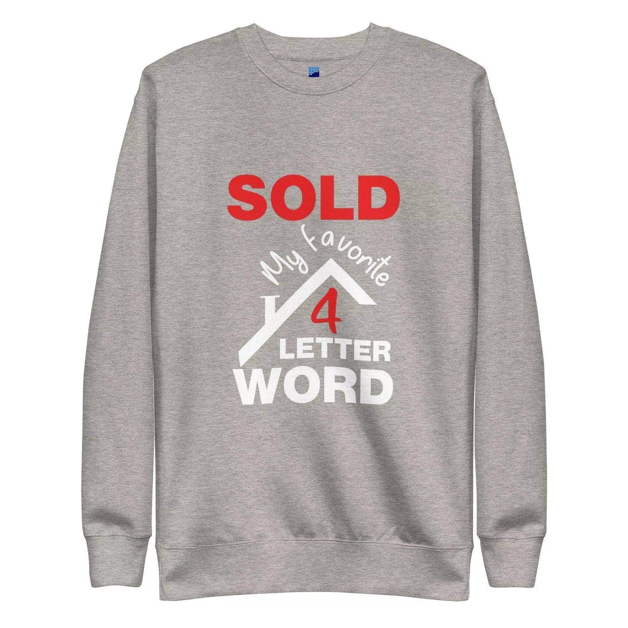 Sold Sweatshirt - InvestmenTees