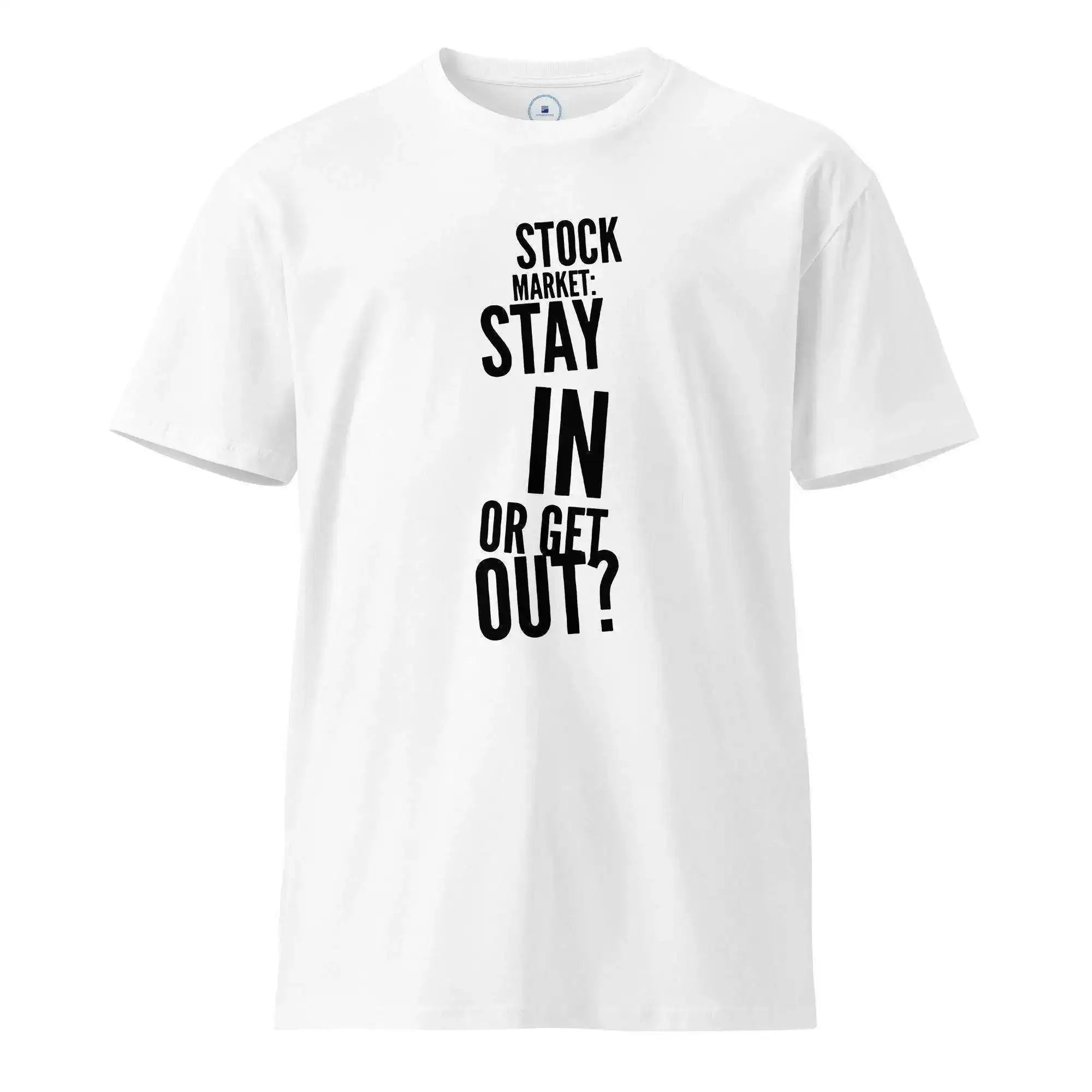 Stock Market | In or Out T-Shirt - InvestmenTees
