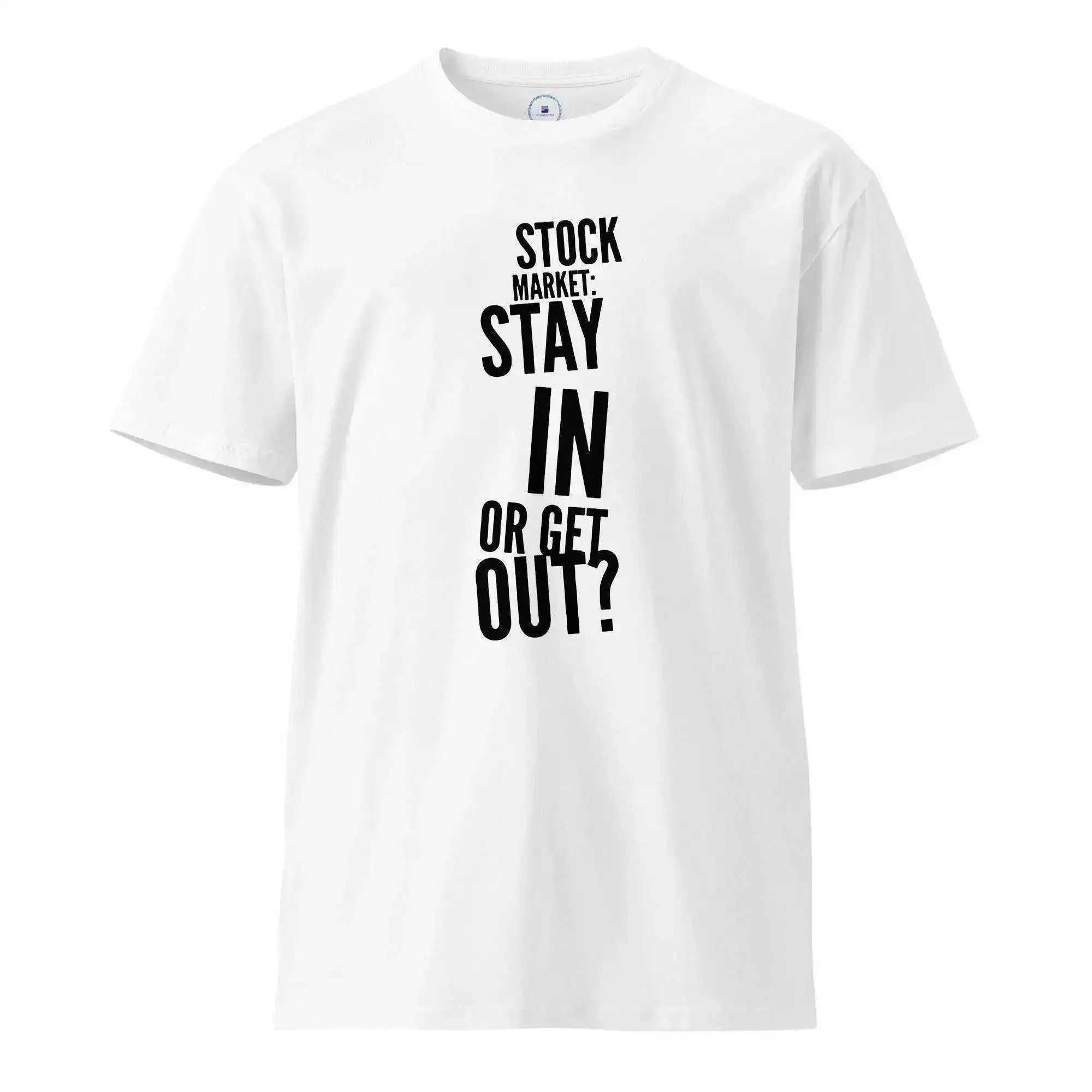 Stock Market | In or Out T-Shirt - InvestmenTees
