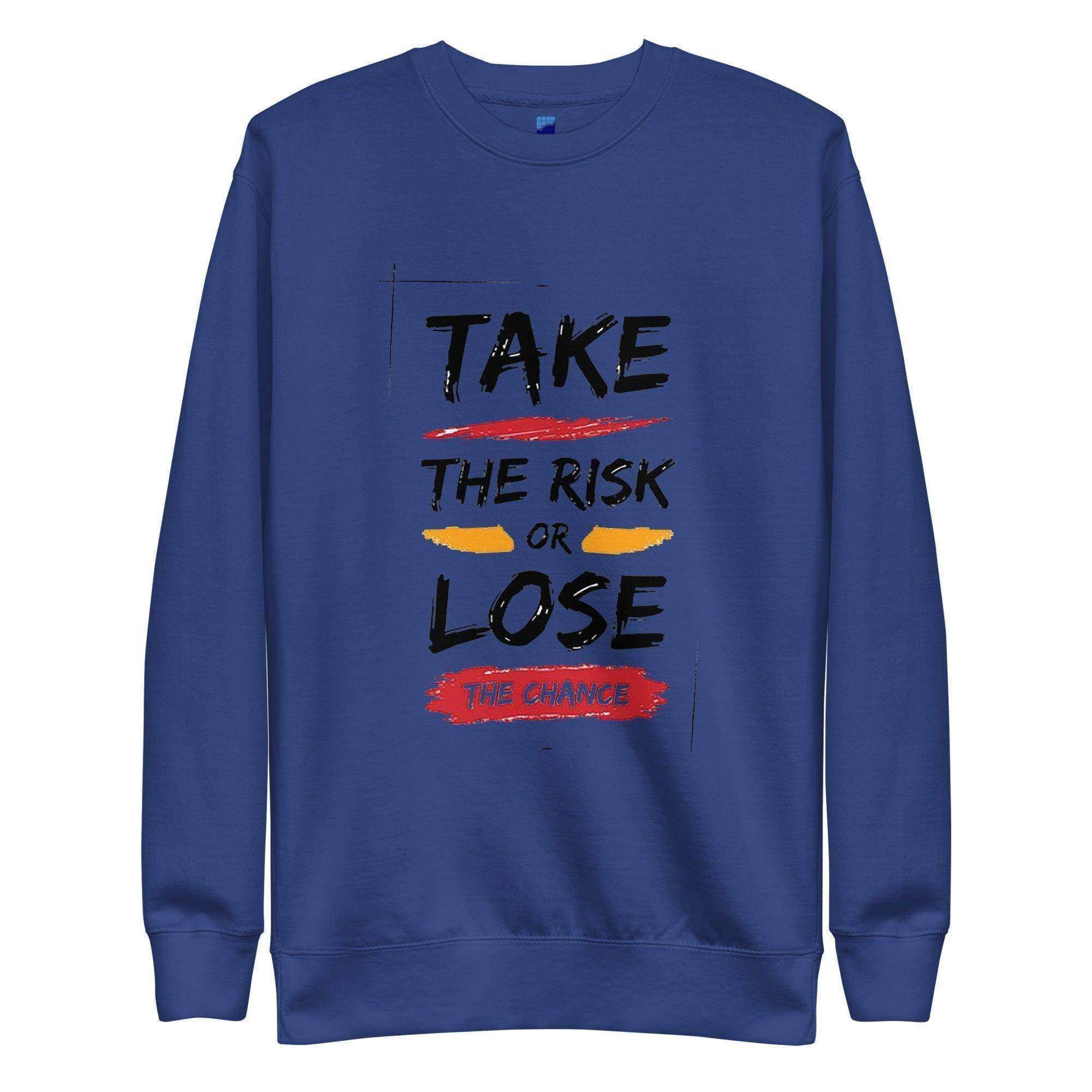 Take The Risk Sweatshirt - InvestmenTees