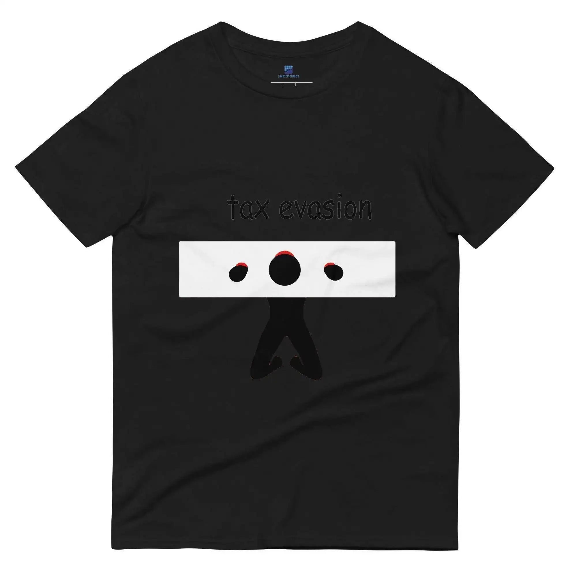 Tax Evasion T-Shirt - InvestmenTees
