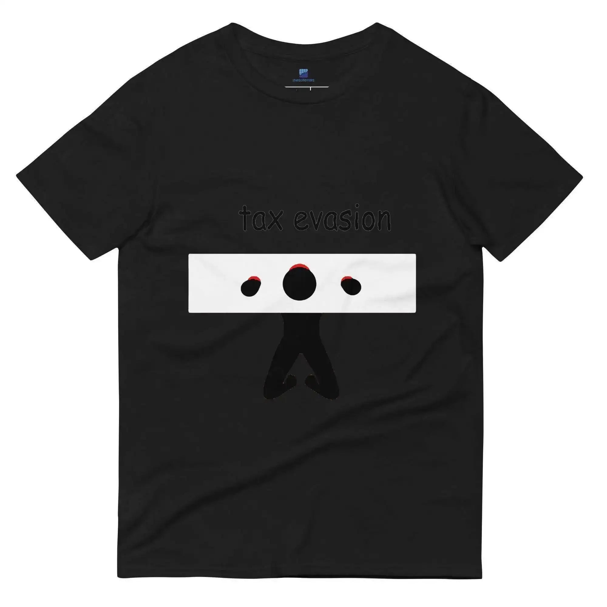Tax Evasion T-Shirt - InvestmenTees