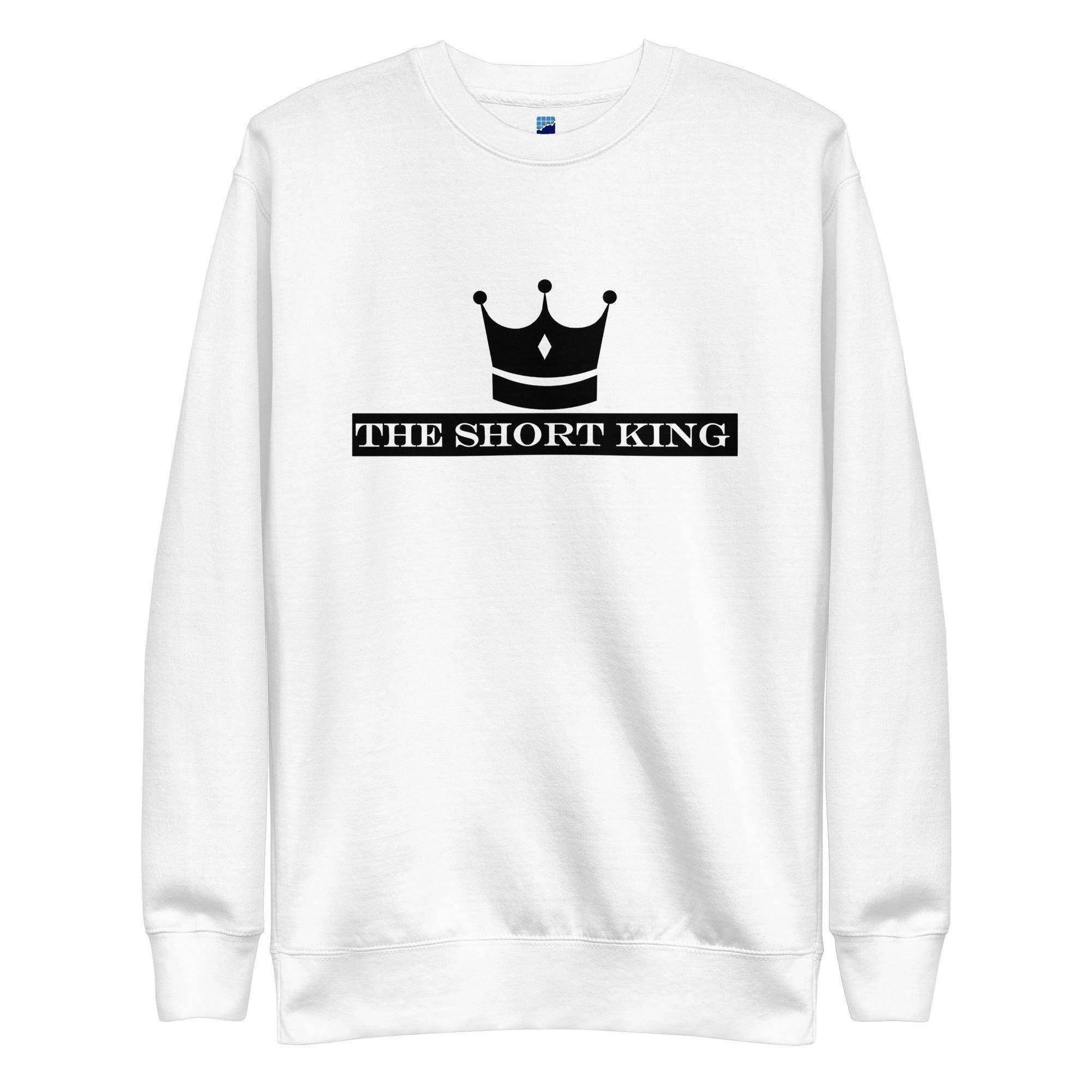 The Short King Sweatshirt - InvestmenTees