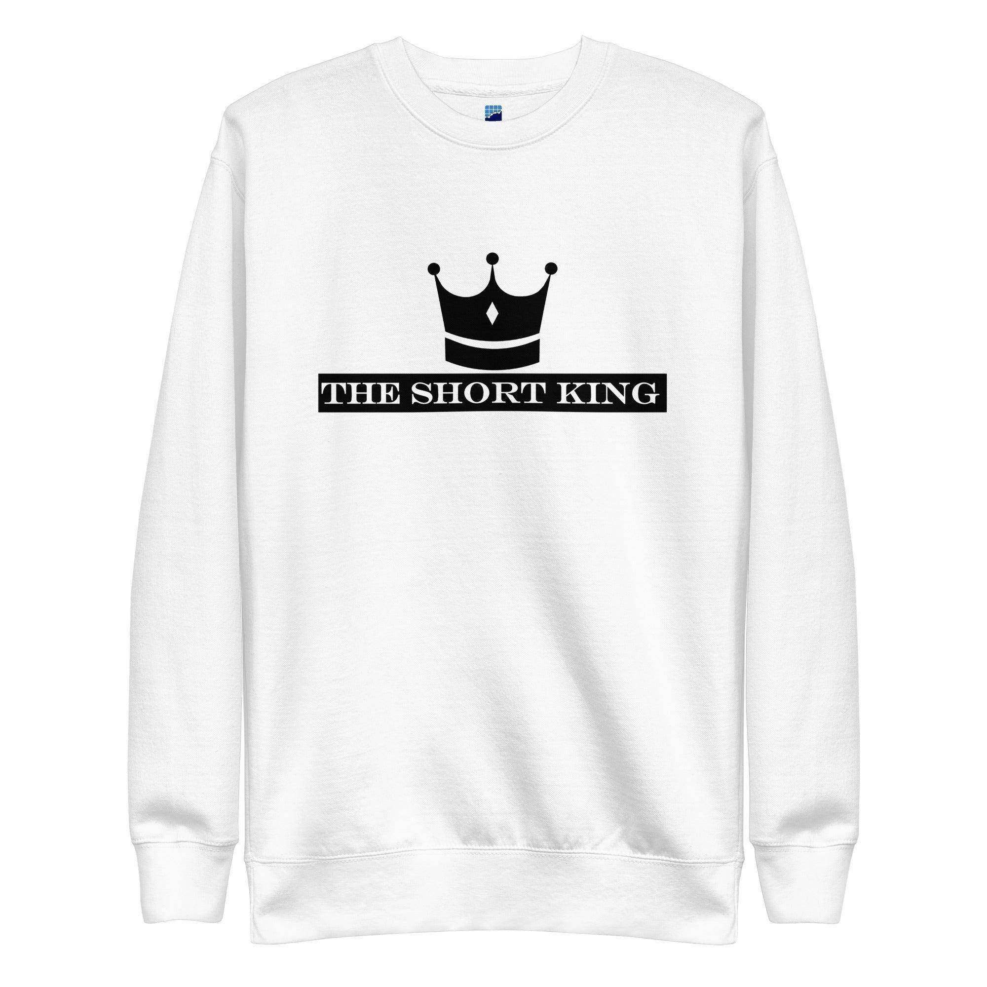 The Short King Sweatshirt - InvestmenTees