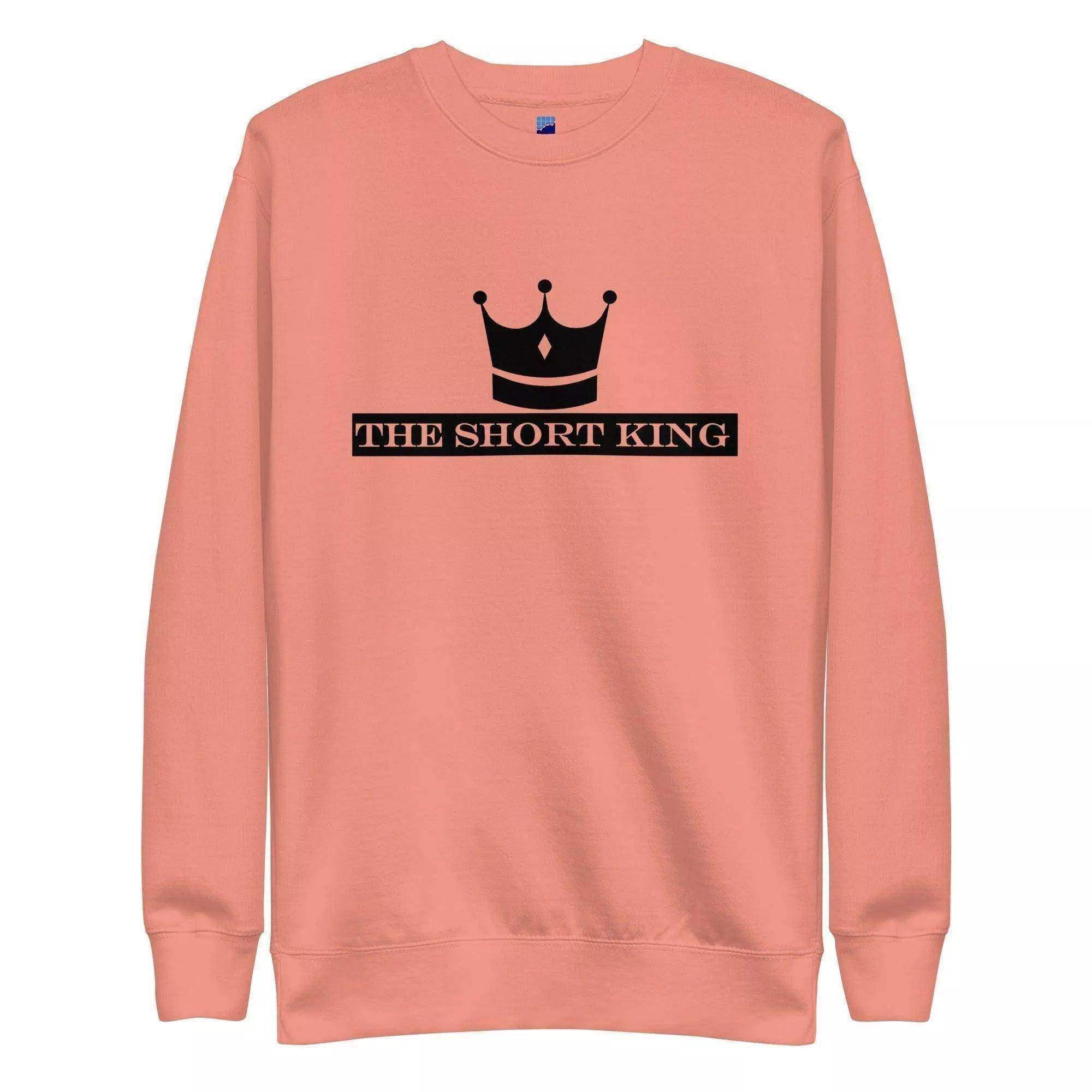 The Short King Sweatshirt - InvestmenTees