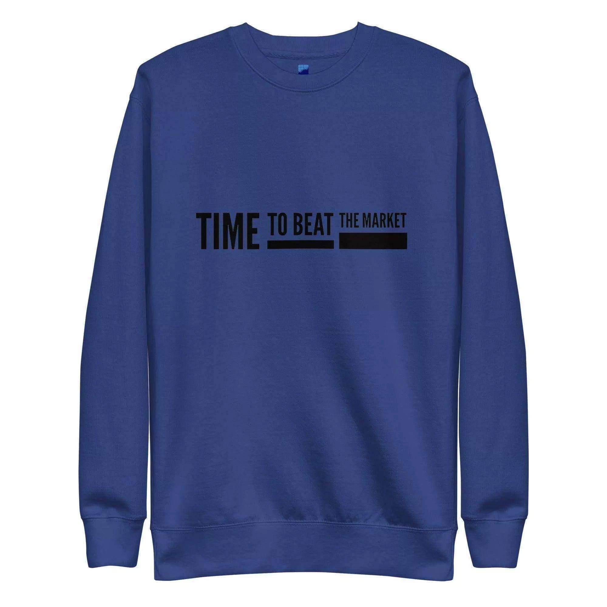 Time To Beat The Market Sweatshirt - InvestmenTees