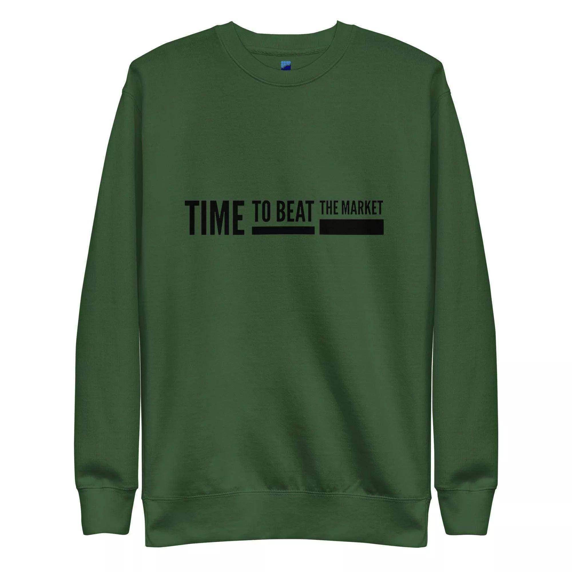 Time To Beat The Market Sweatshirt - InvestmenTees