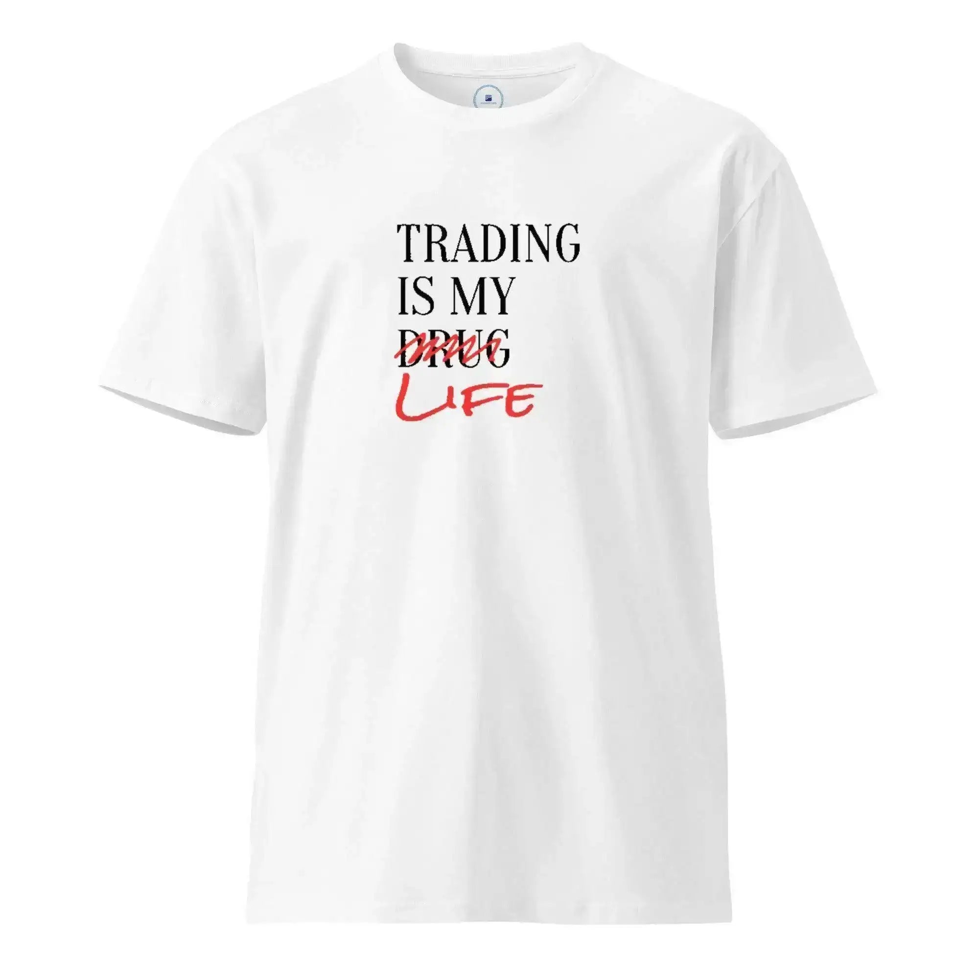 Trading Is My Life T-Shirt - InvestmenTees