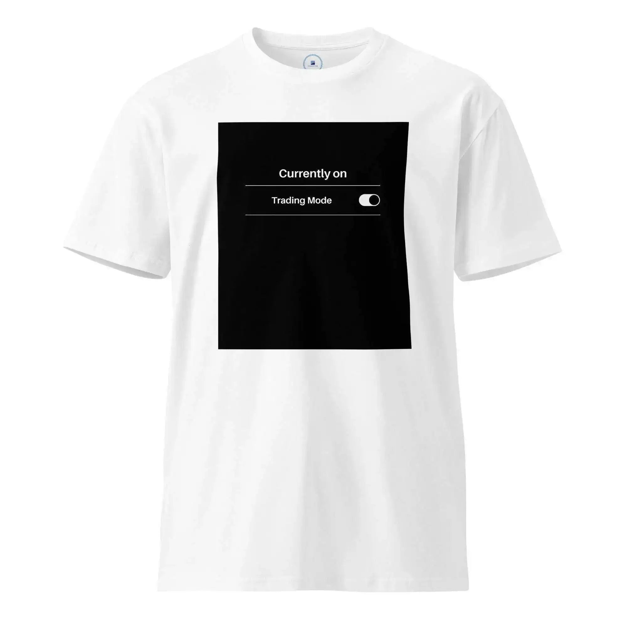 Trading Mode On T-Shirt - InvestmenTees