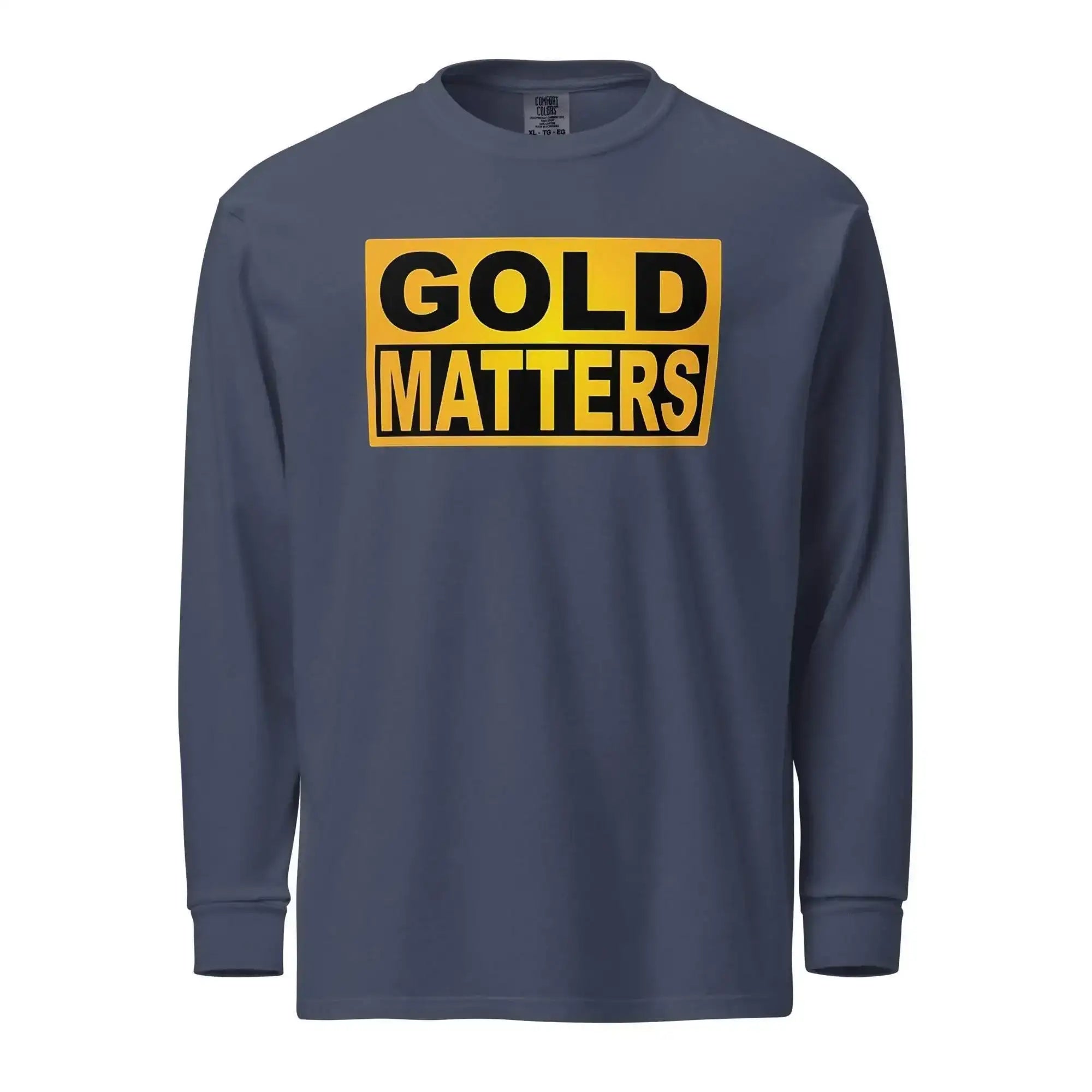 Gold Matters Long Sleeve T-Shirt - InvestmenTees