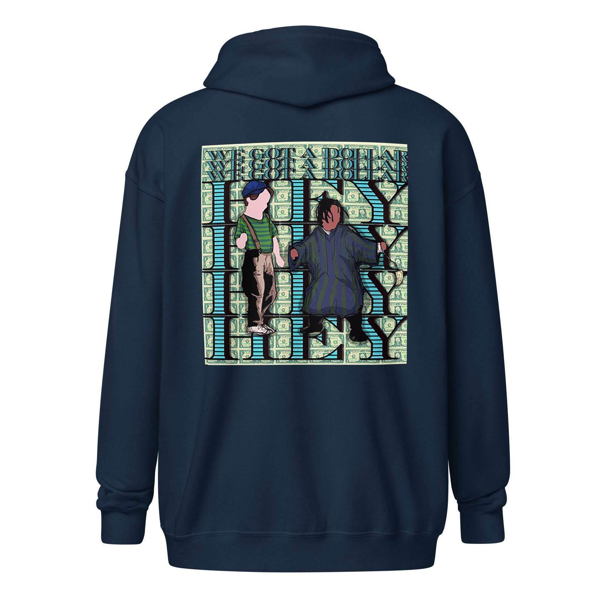 We Got A Dollar Zip Up Hoodie - InvestmenTees