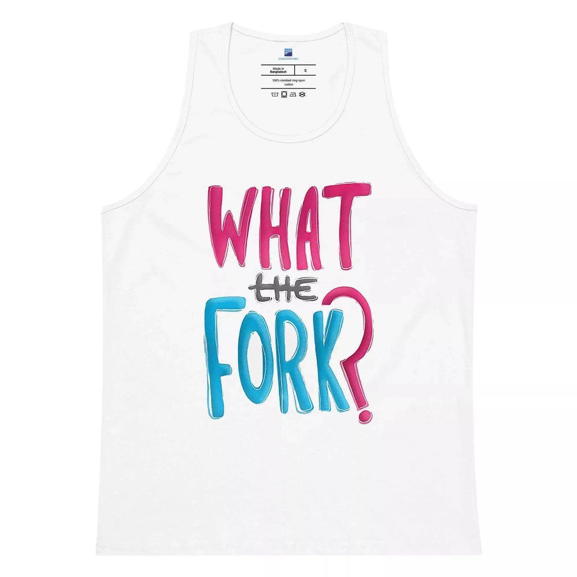 What The Fork Tank Top - InvestmenTees