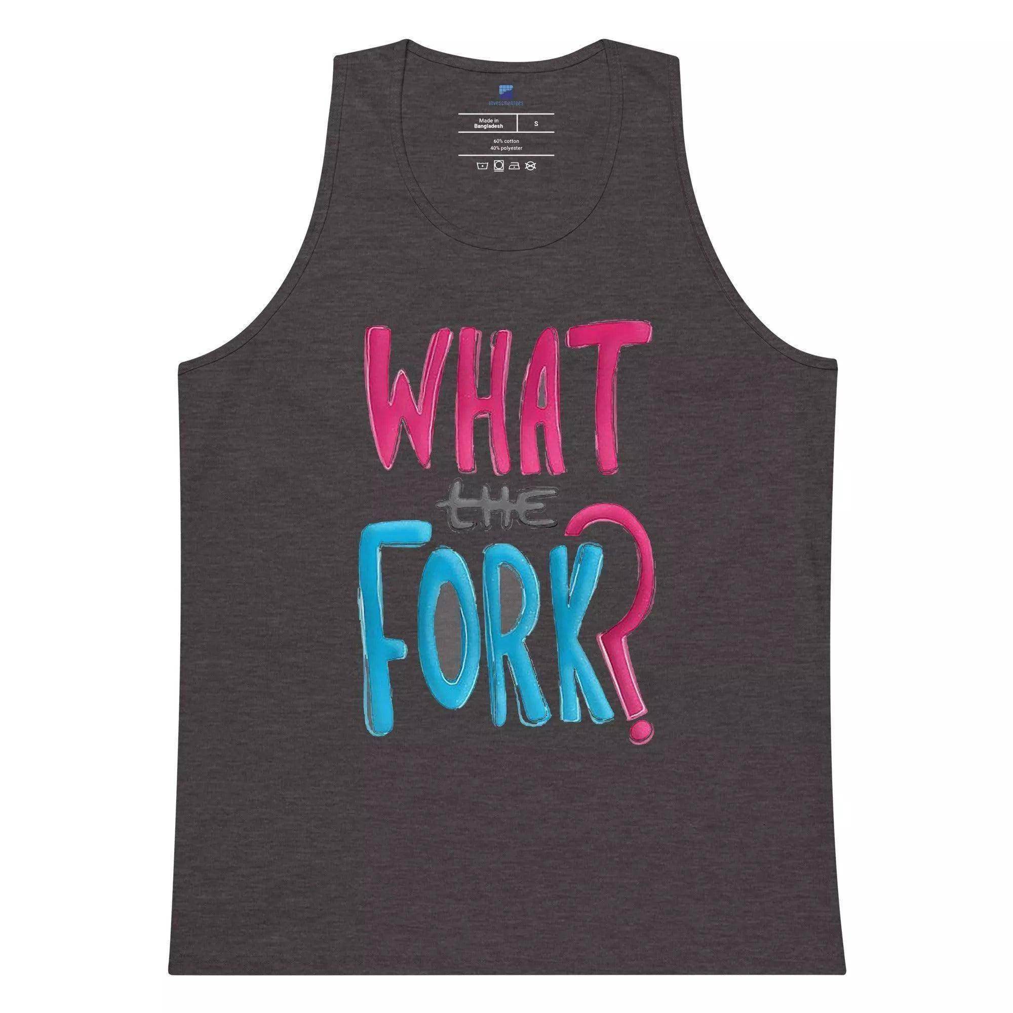 What The Fork Tank Top - InvestmenTees