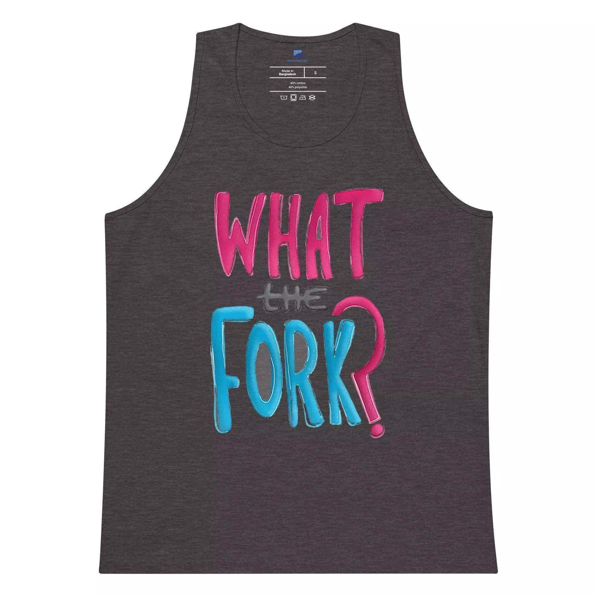 What The Fork Tank Top - InvestmenTees