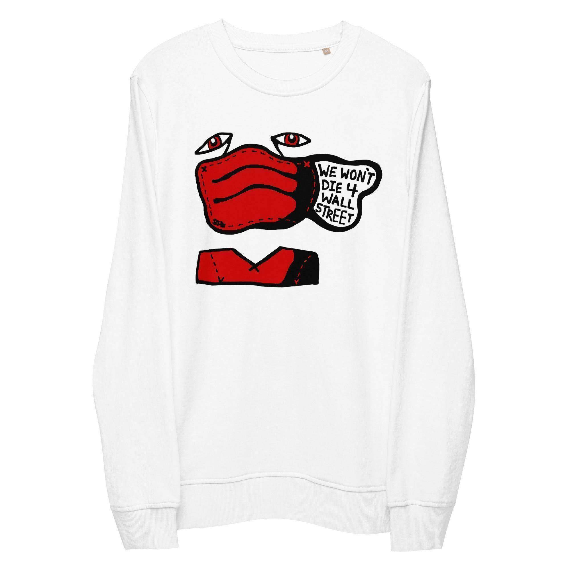 Won't Die For Wall Street Sweatshirt - InvestmenTees