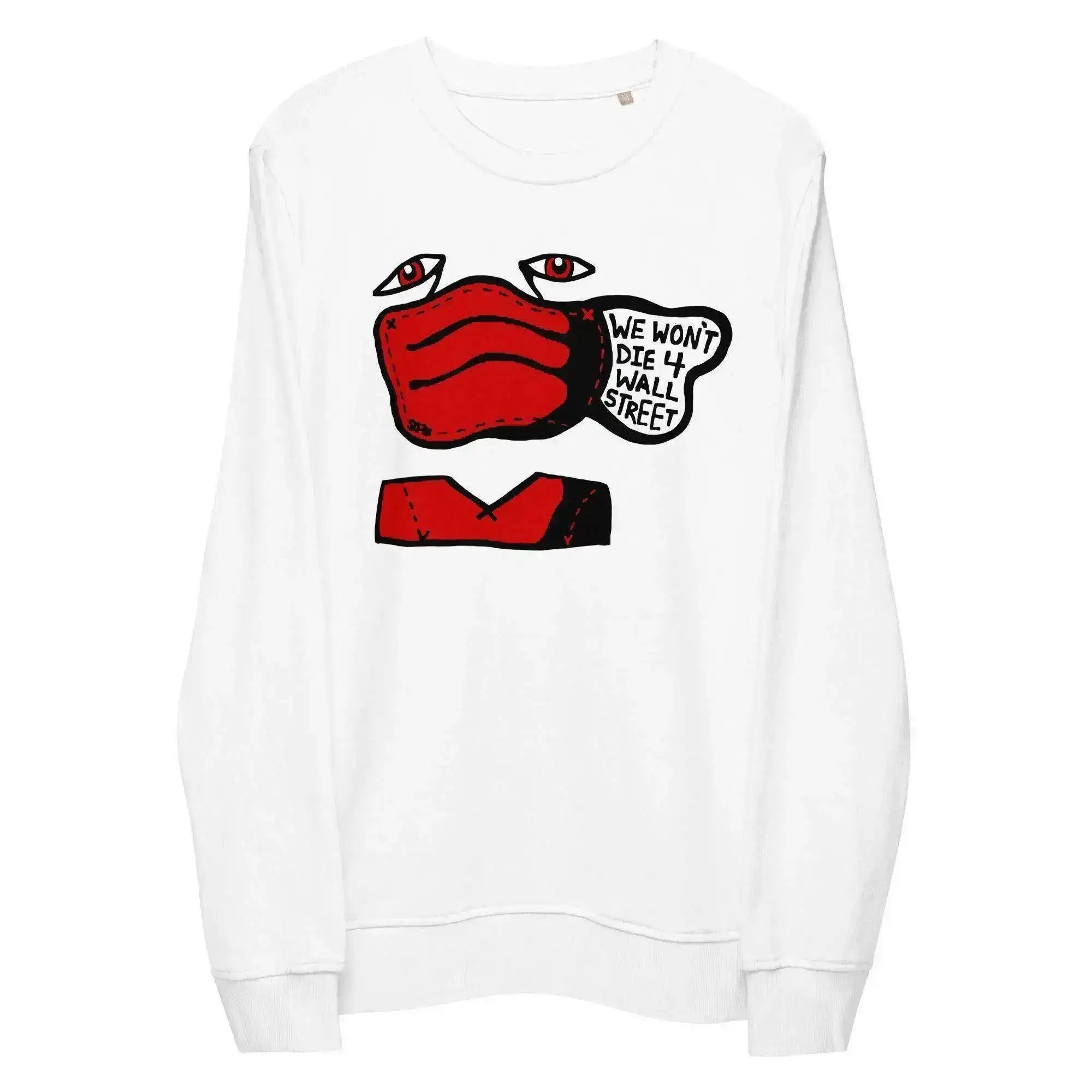 Won't Die For Wall Street Sweatshirt - InvestmenTees