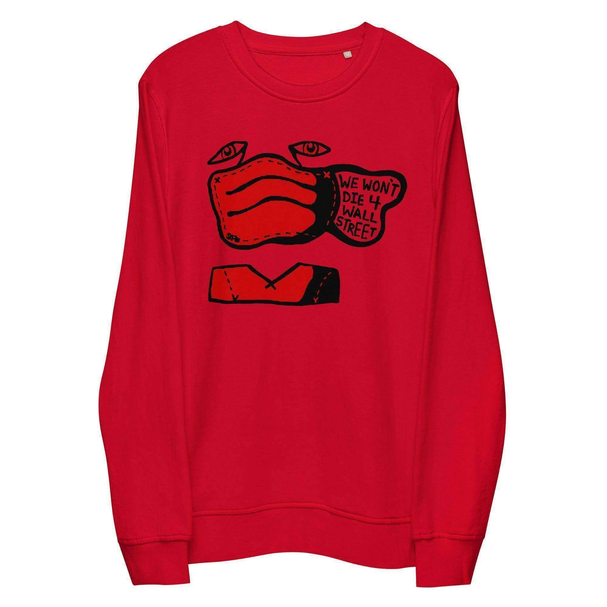 Won't Die For Wall Street Sweatshirt - InvestmenTees